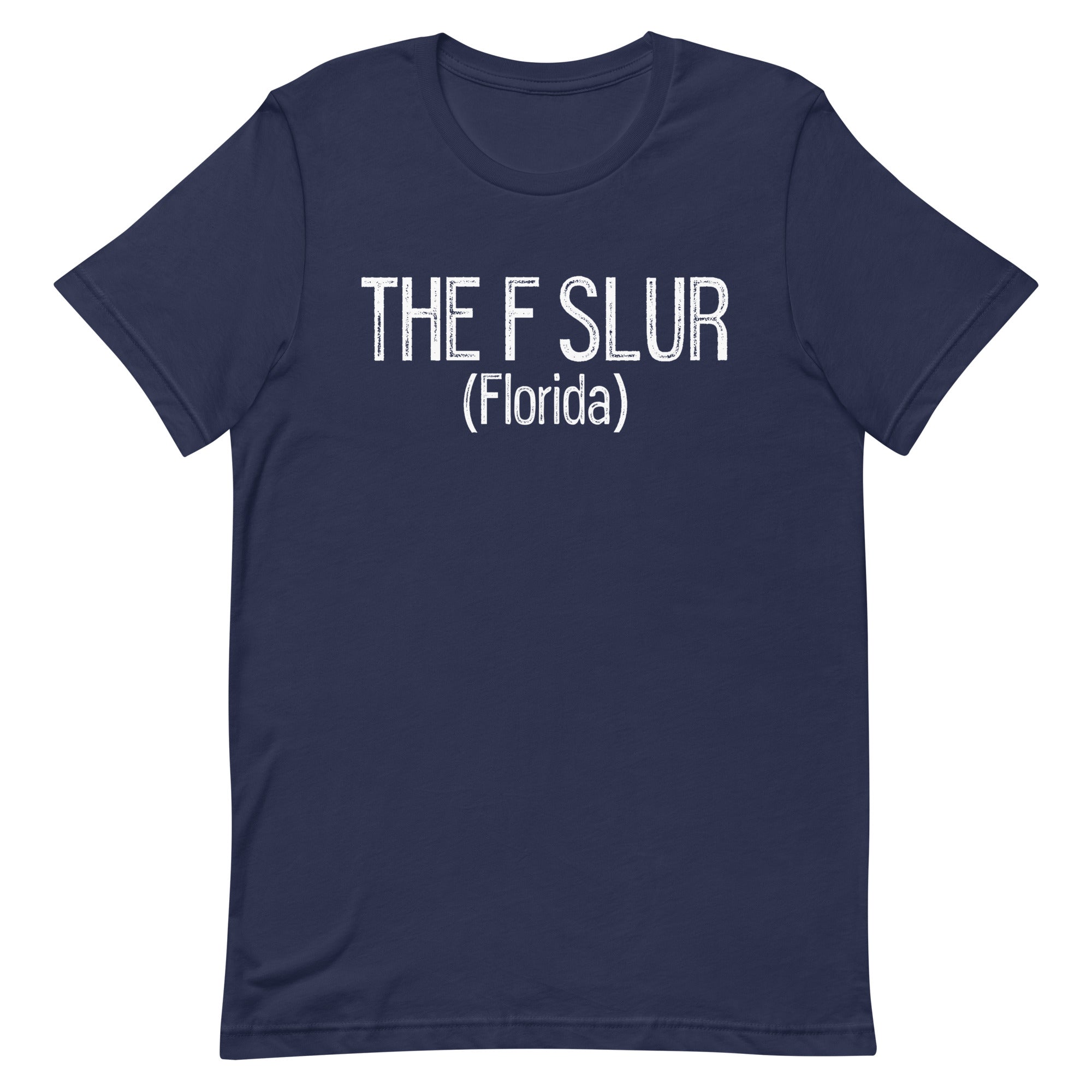 The F Slur (Florida) Unisex t-shirt