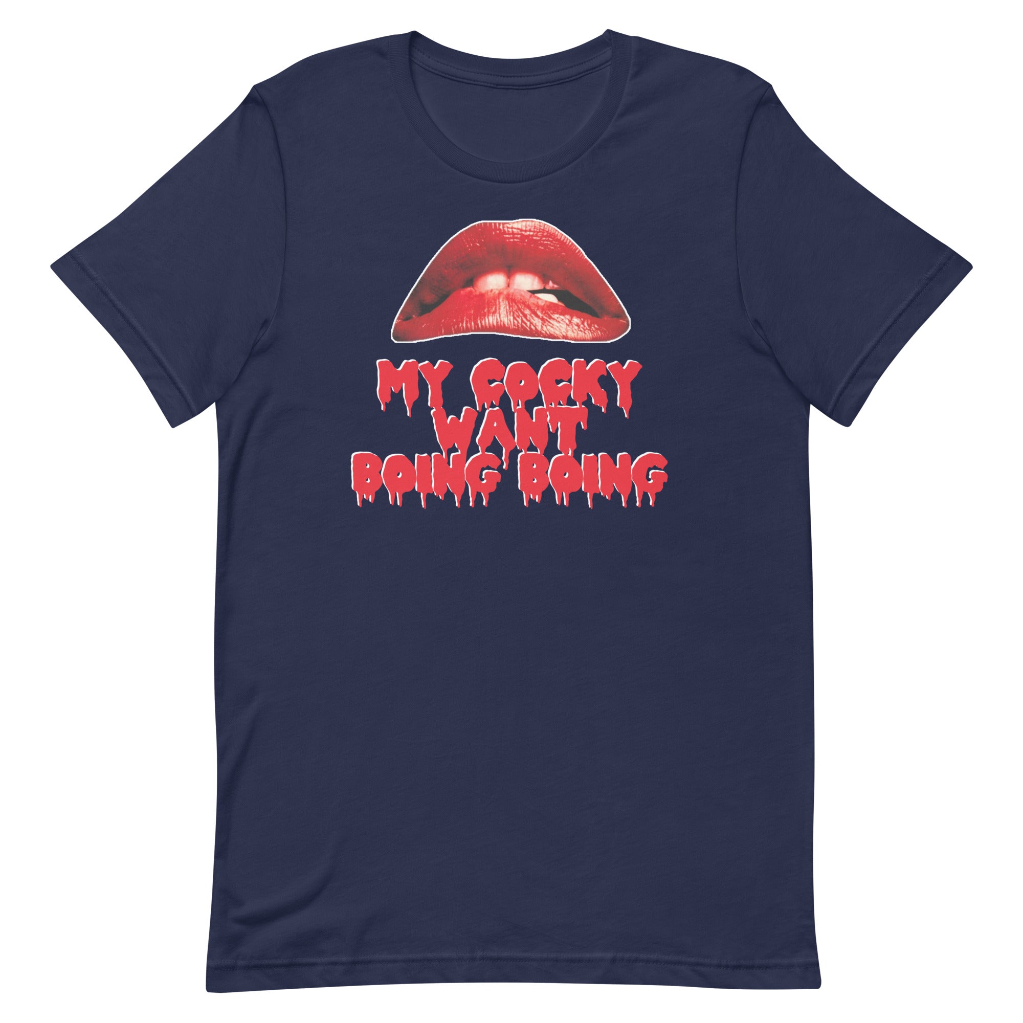 My Cocky Want Boing Boing Unisex t-shirt