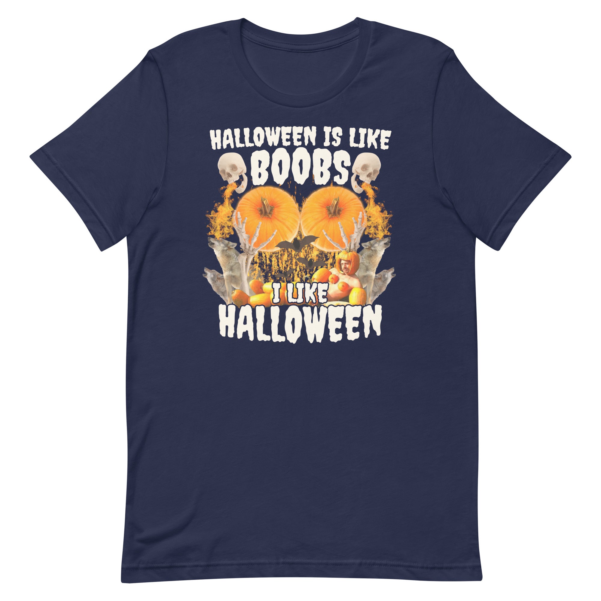 Halloween Is Like Boobs Unisex t-shirt