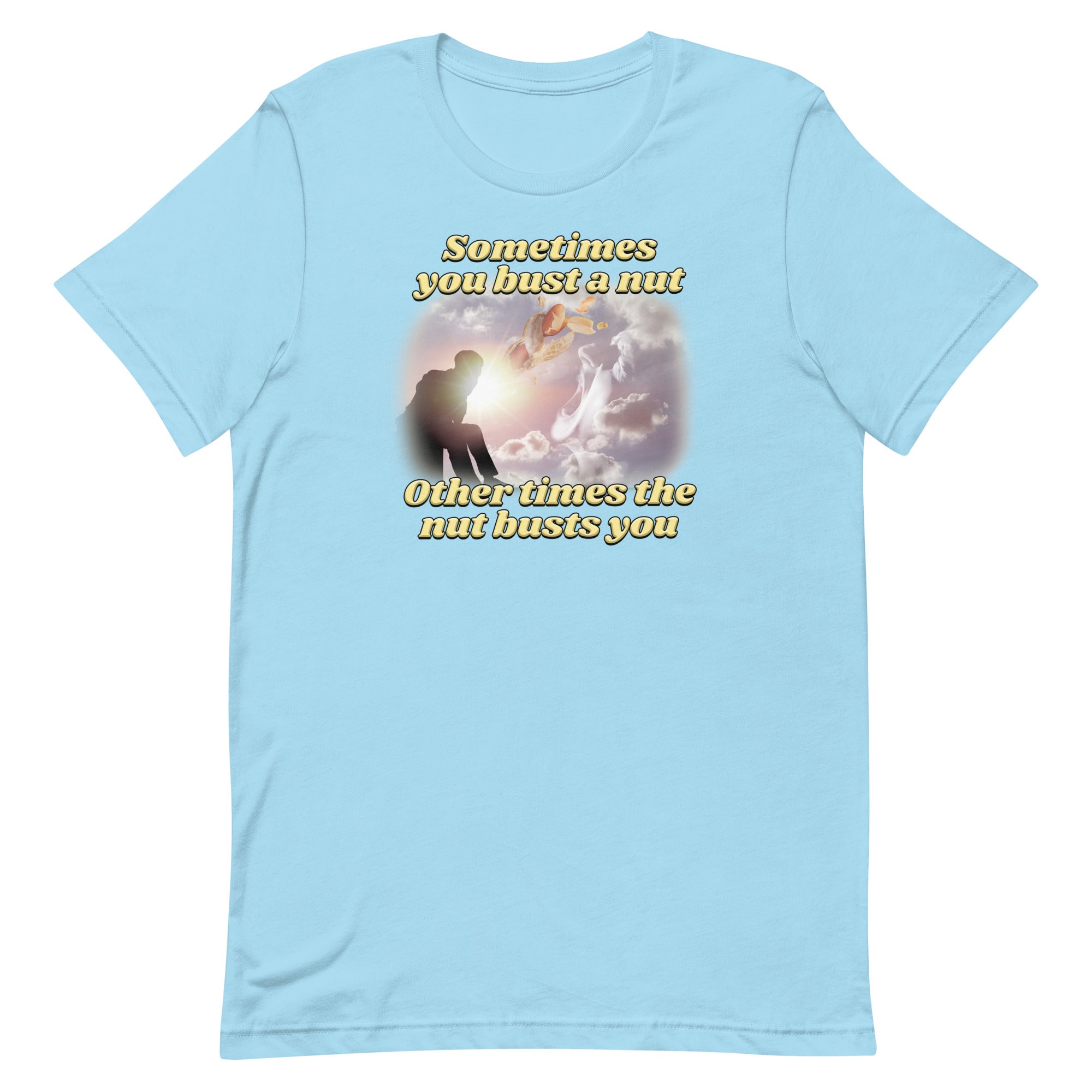 Sometimes You Bust a Nut Unisex t-shirt