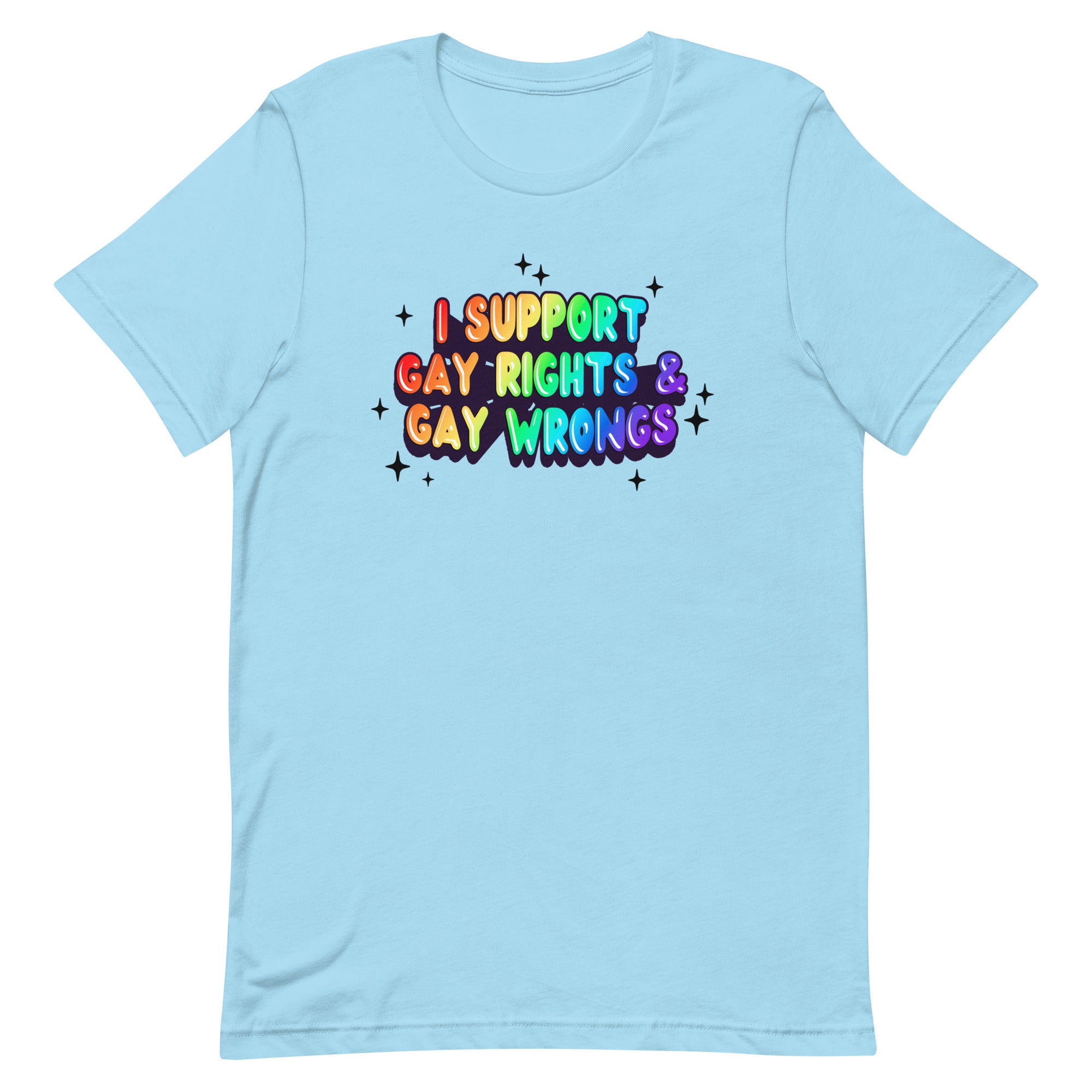 I Support Gay Rights & Gay Wrongs Unisex t-shirt