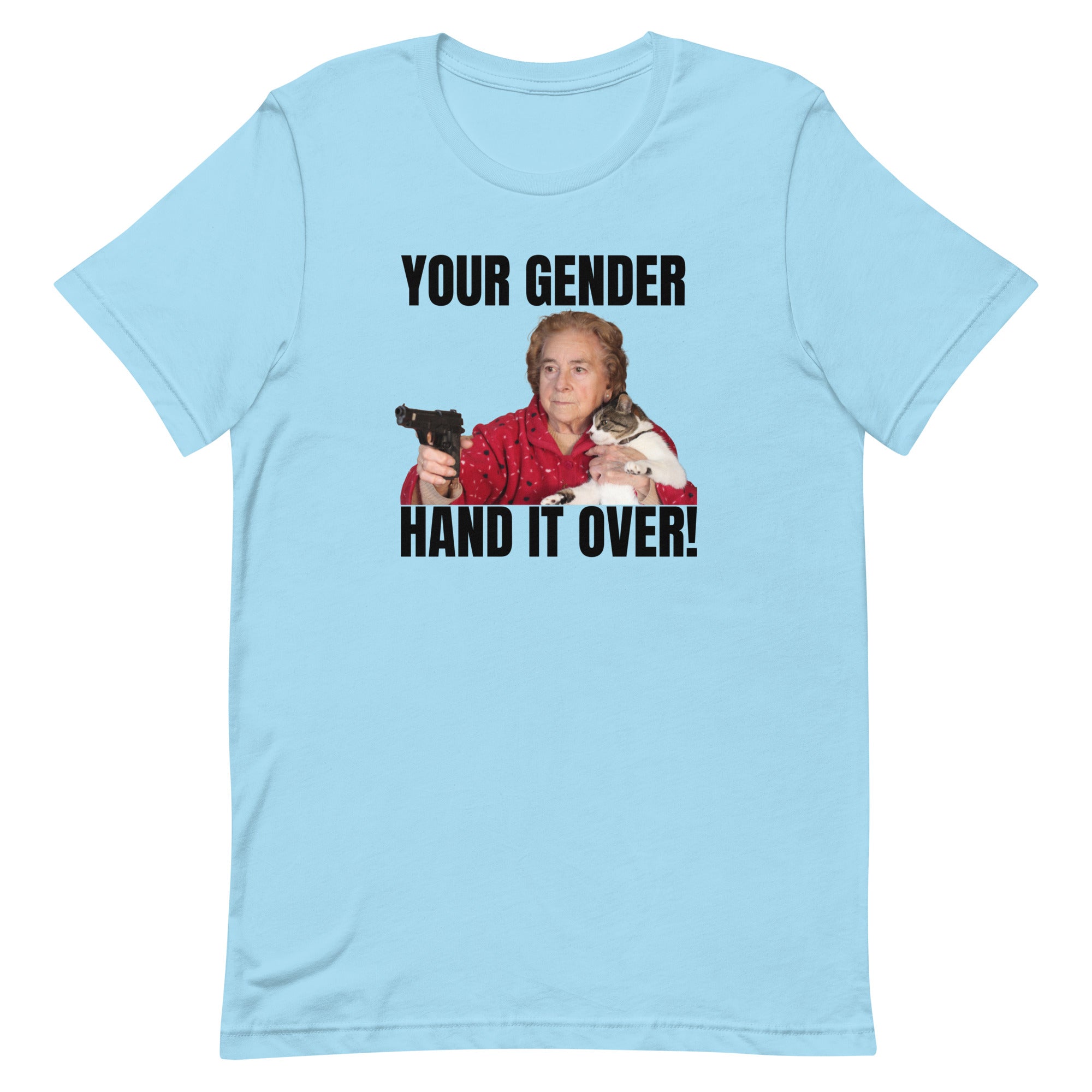 Your Gender Hand it Over Unisex t-shirt