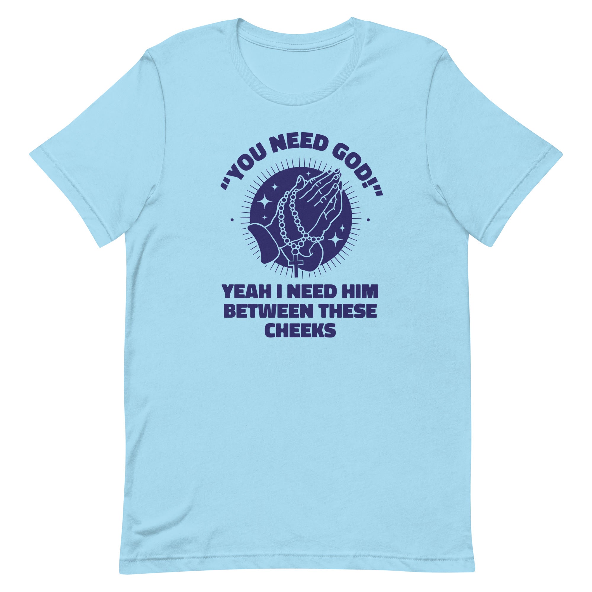 You Need God Unisex t-shirt