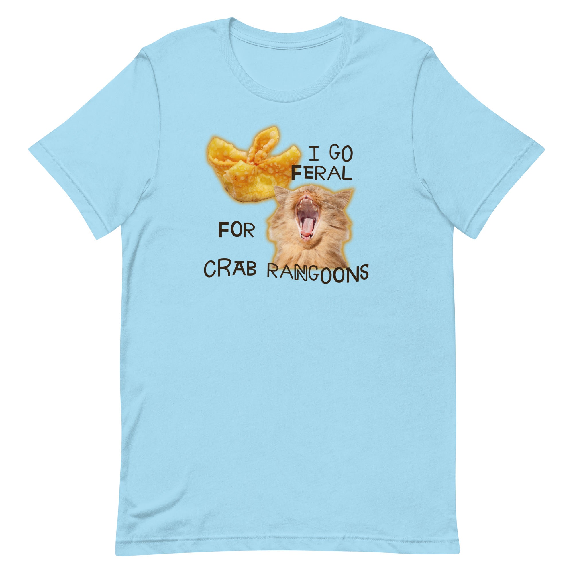 I Go Feral for Crab Rangoons Unisex t-shirt