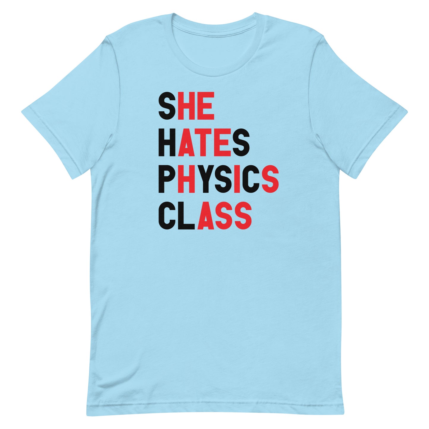 She Hates Physics Class Unisex t-shirt
