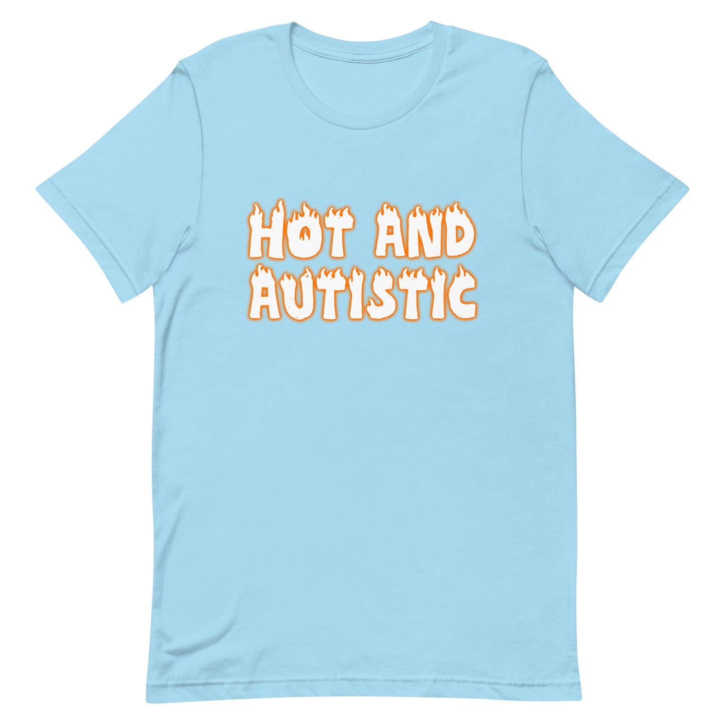 Hot and Autistic Unisex t-shirt