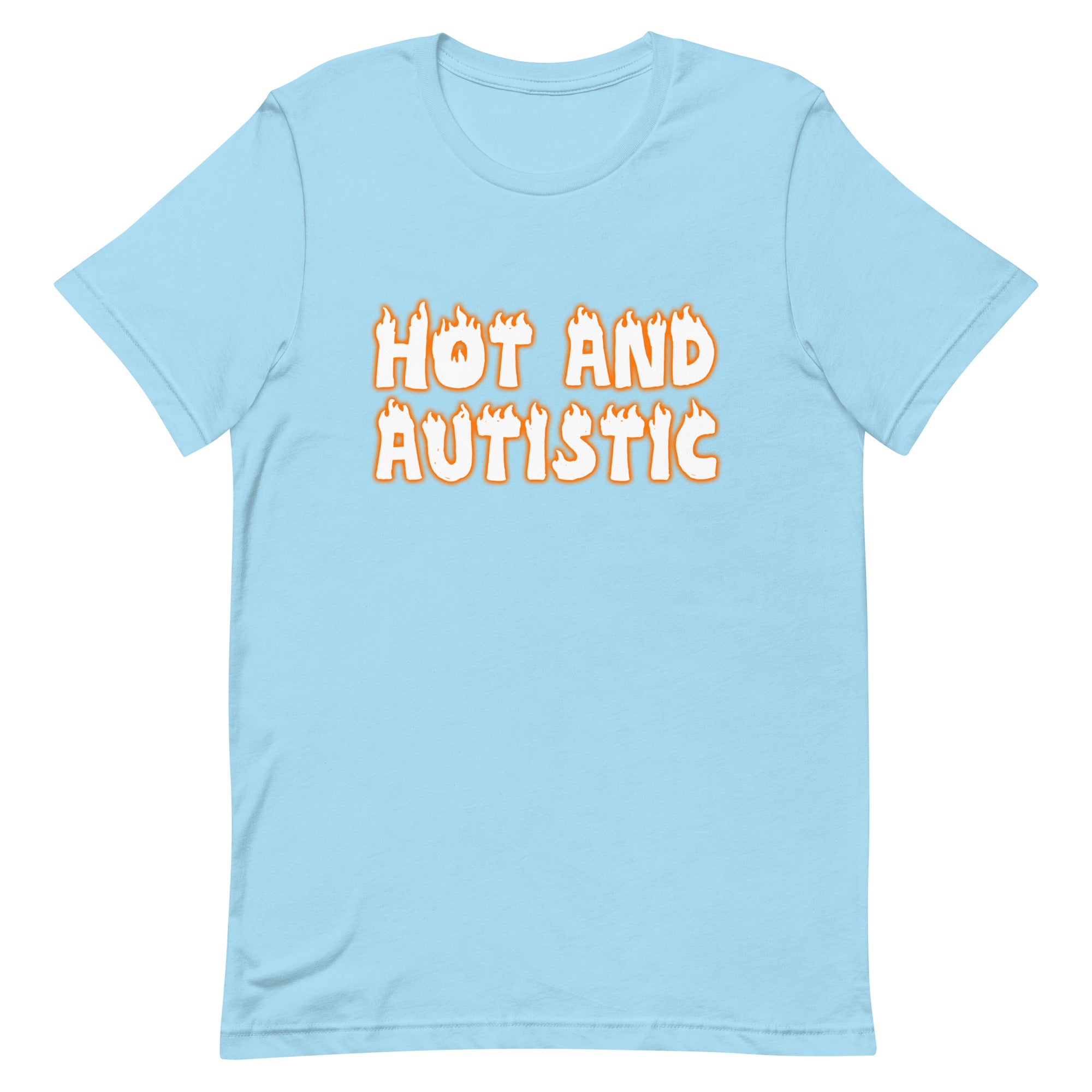 Hot and Autistic Unisex t-shirt