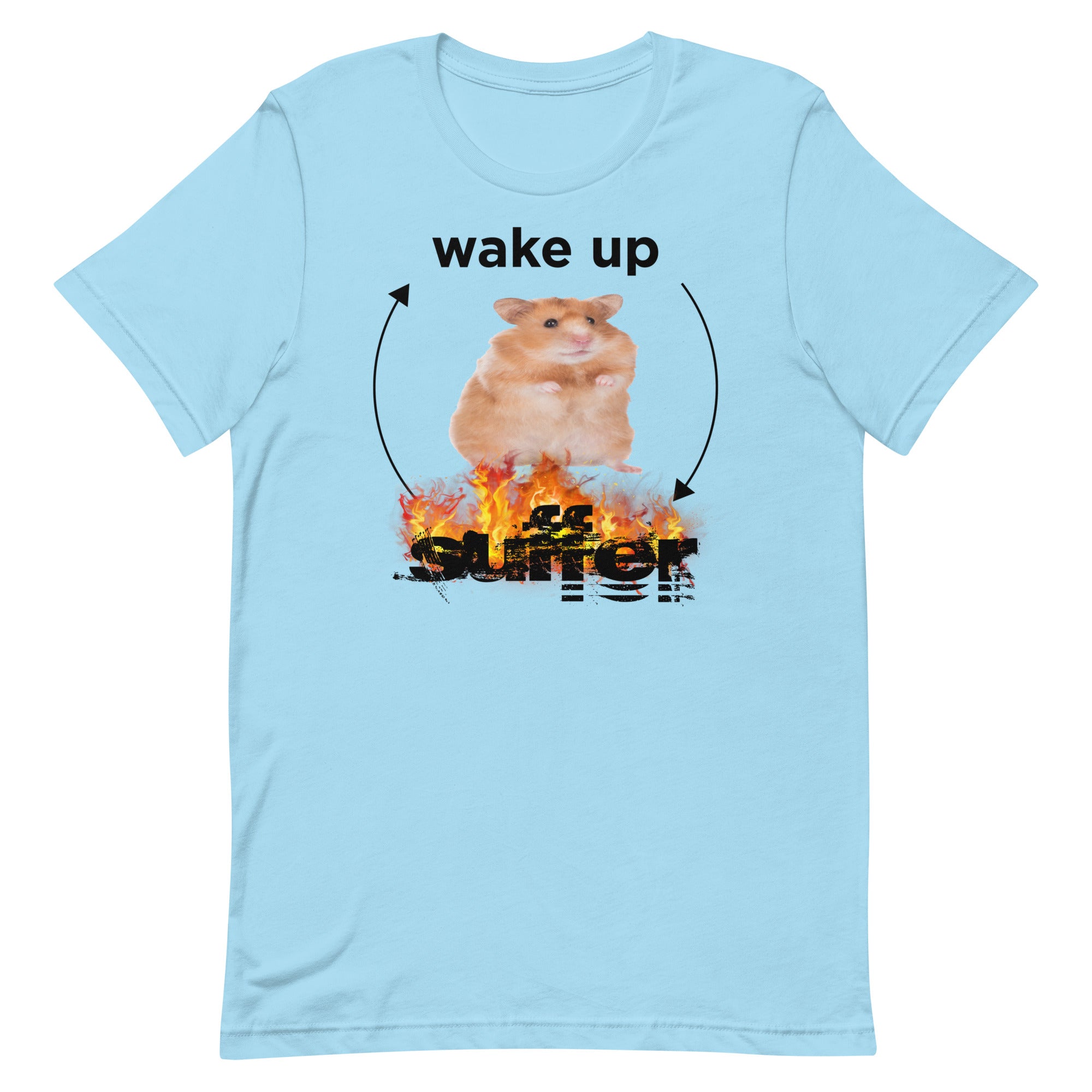 Wake Up Suffer Unisex t-shirt