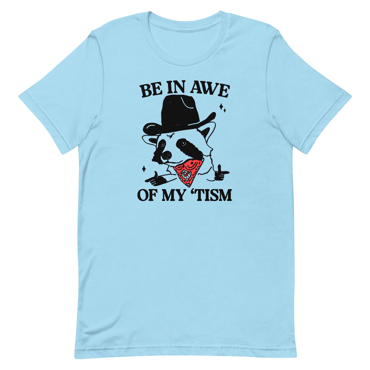 Be in Awe of my 'Tism (Raccoon Cowboy) Unisex t-shirt