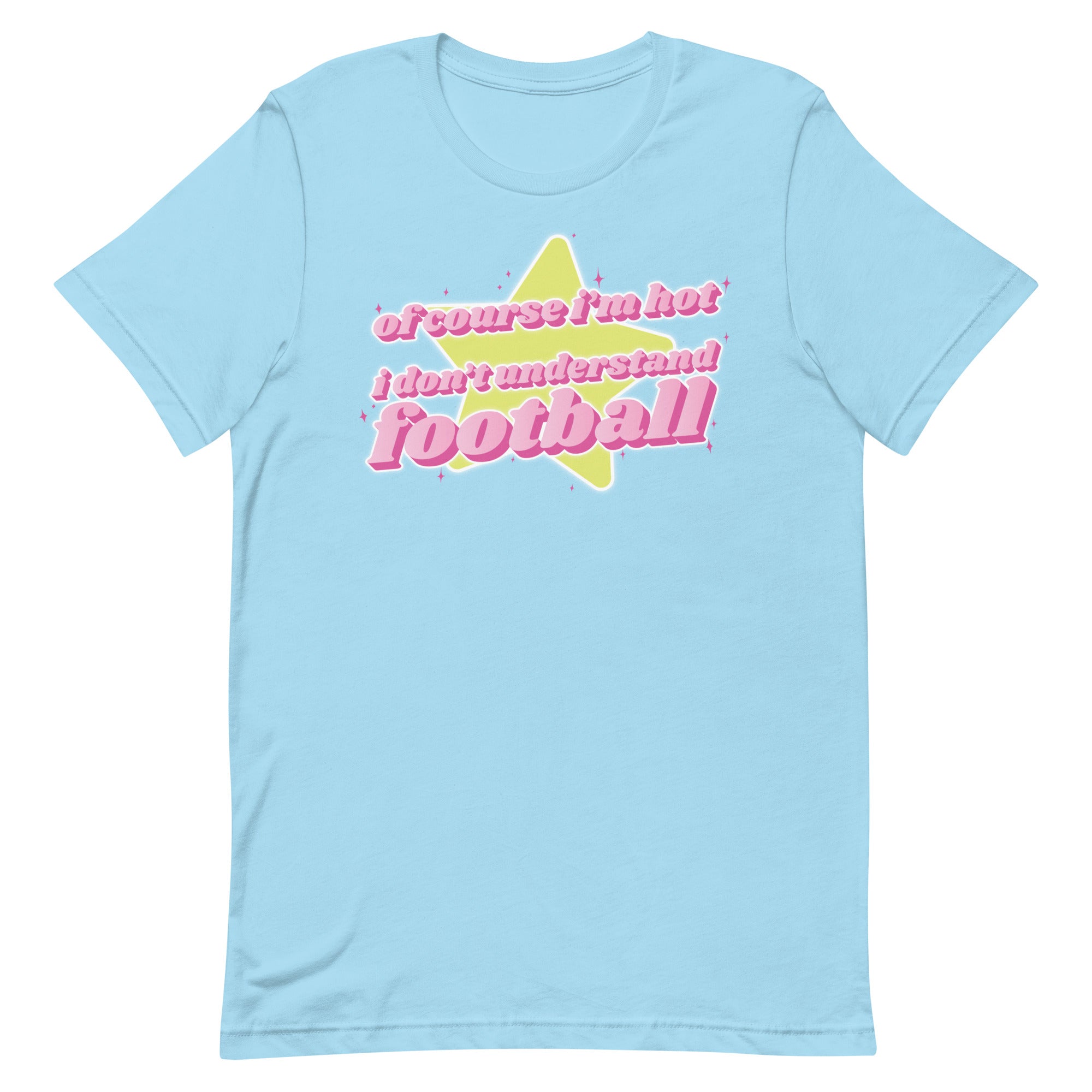 Of Course I'm Hot (Football) Unisex t-shirt