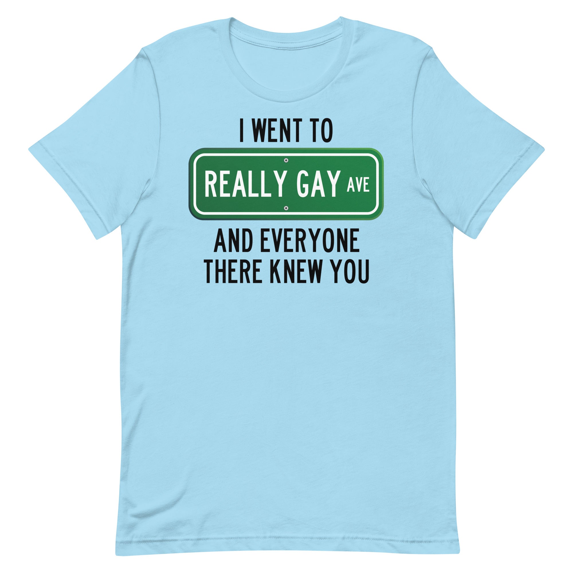 Really Gay Ave Unisex t-shirt