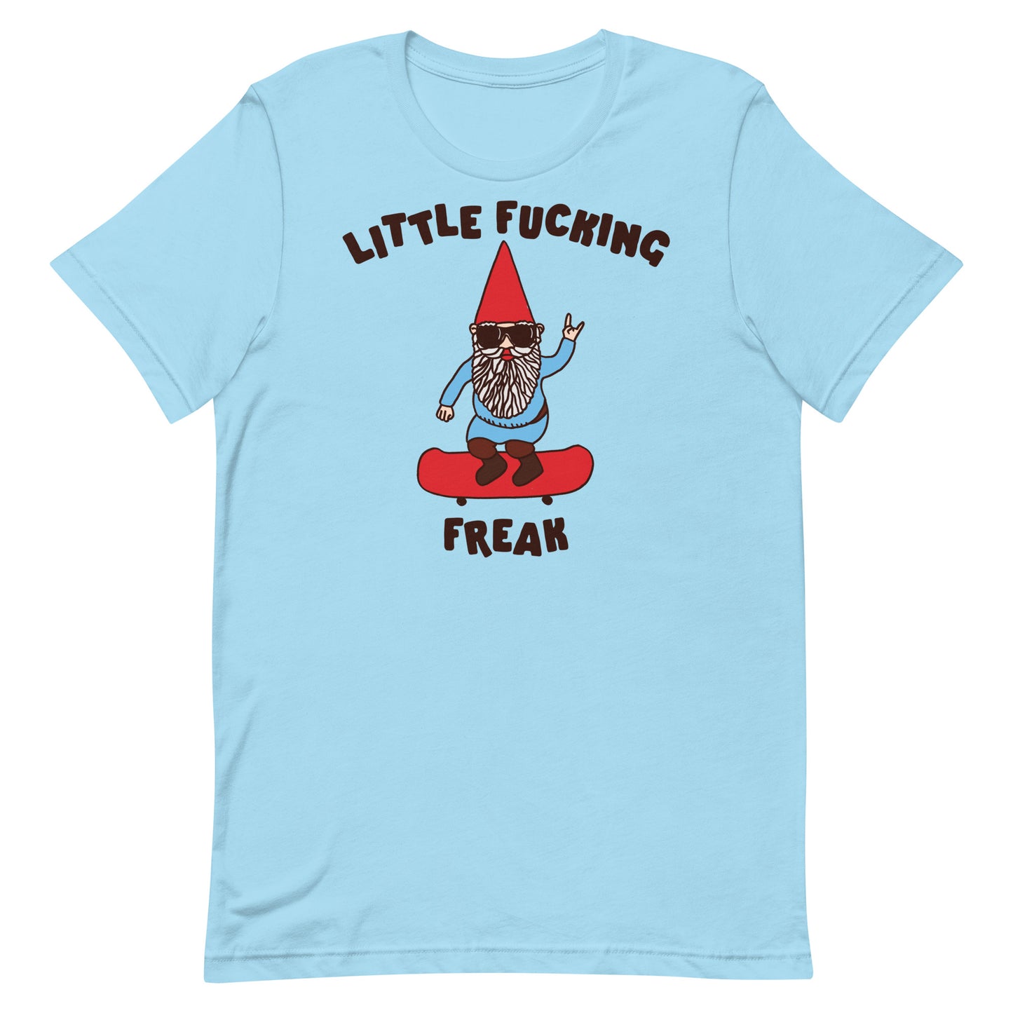 Little Fucking Freak (Gnome) Unisex t-shirt
