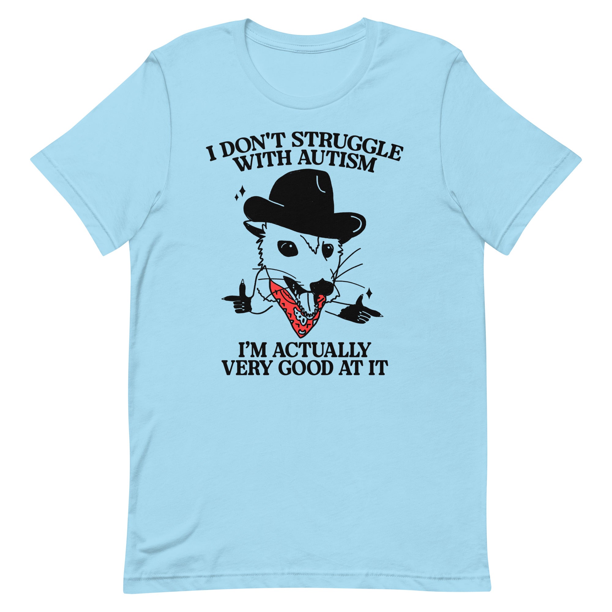 I Don't Struggle With Autism (Cowboy Possum) Unisex t-shirt