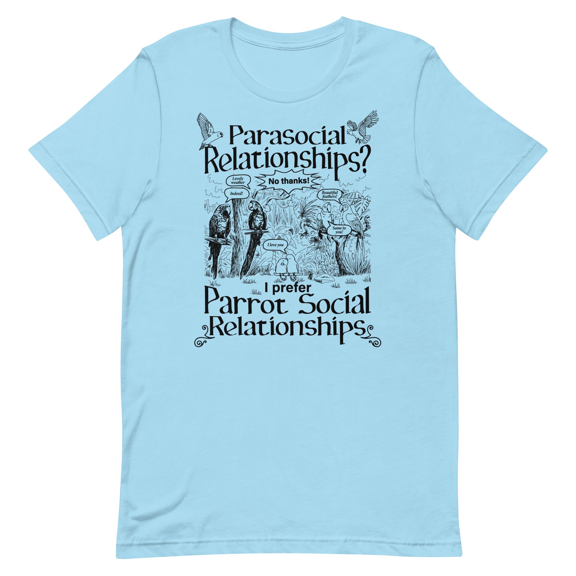 I Prefer Parrot Social Relationships Unisex t-shirt