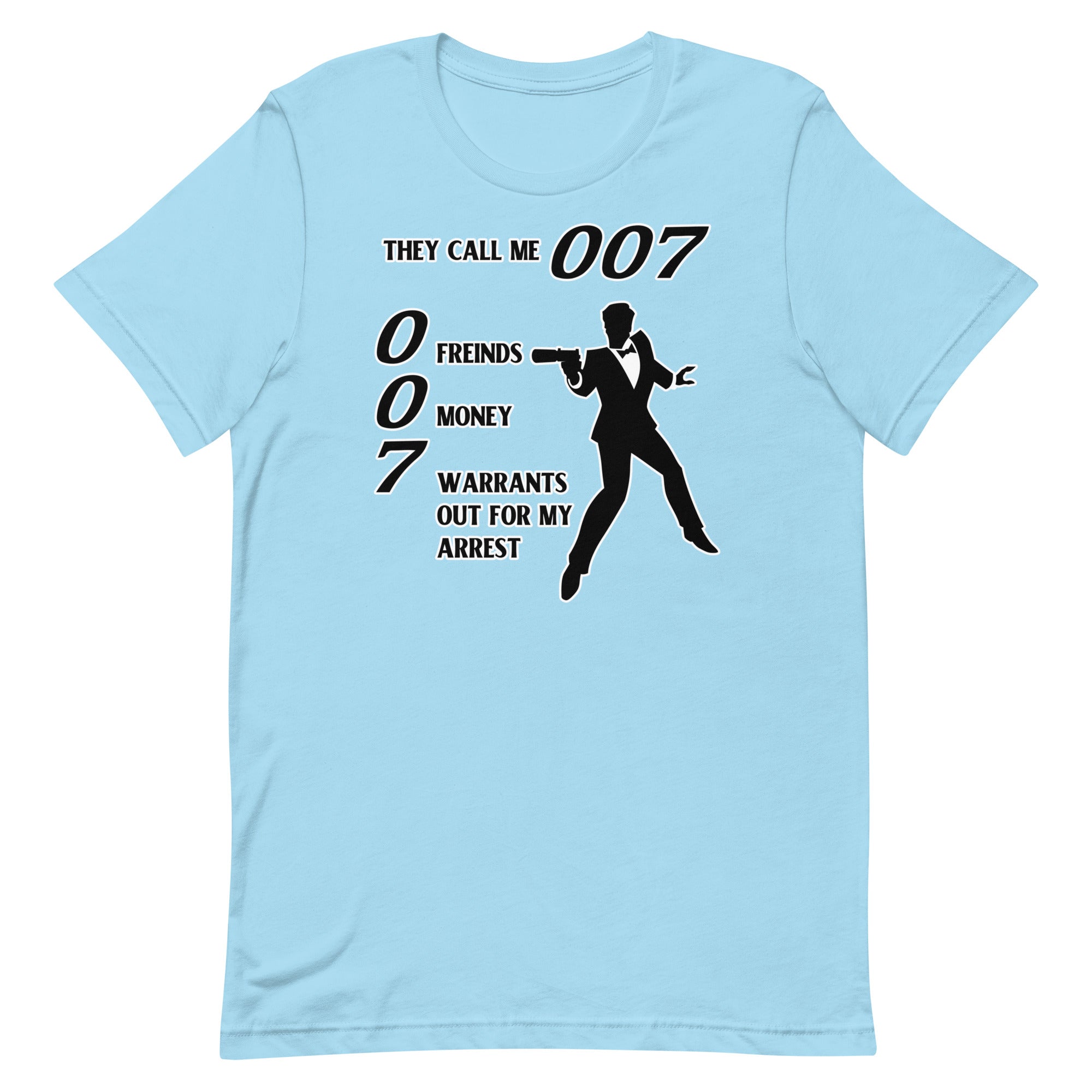 They Call Me 007 Unisex t-shirt