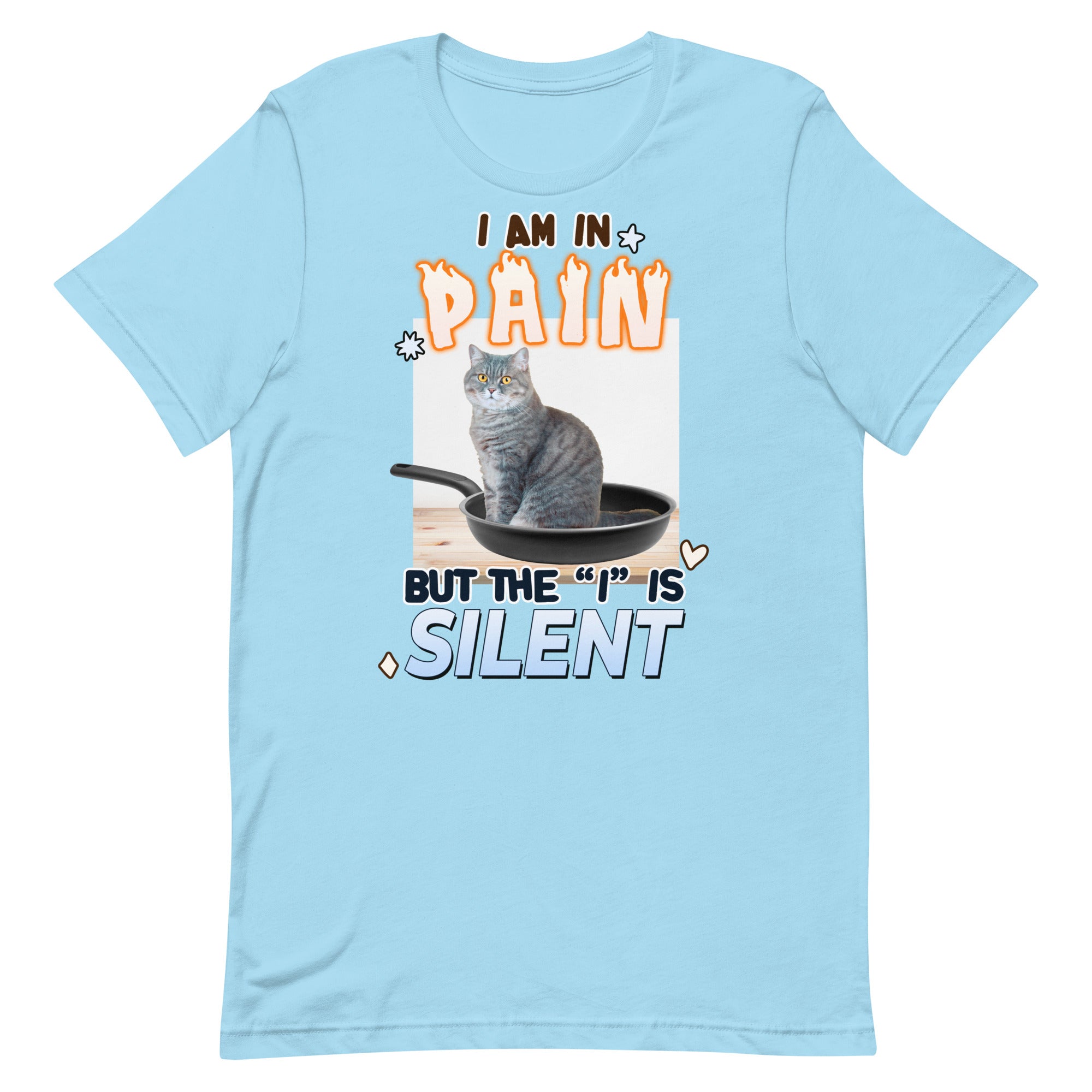 I Am in Pain But the I is Silent Unisex t-shirt