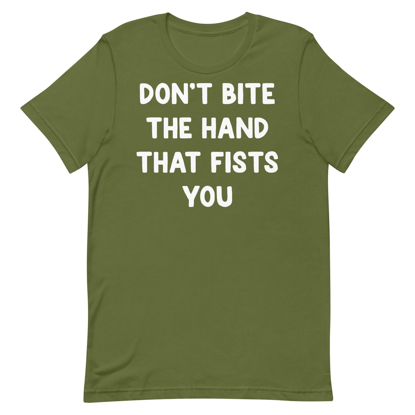 Don't Bite the Hand That Fists You Unisex t-shirt
