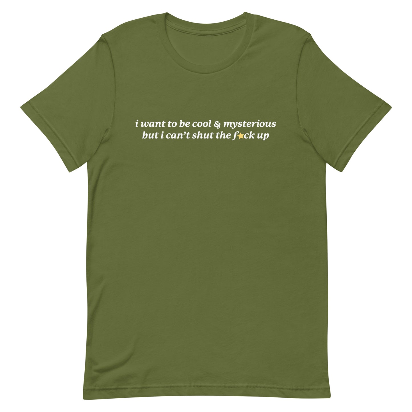 I Want to be Cool & Mysterious Unisex t-shirt