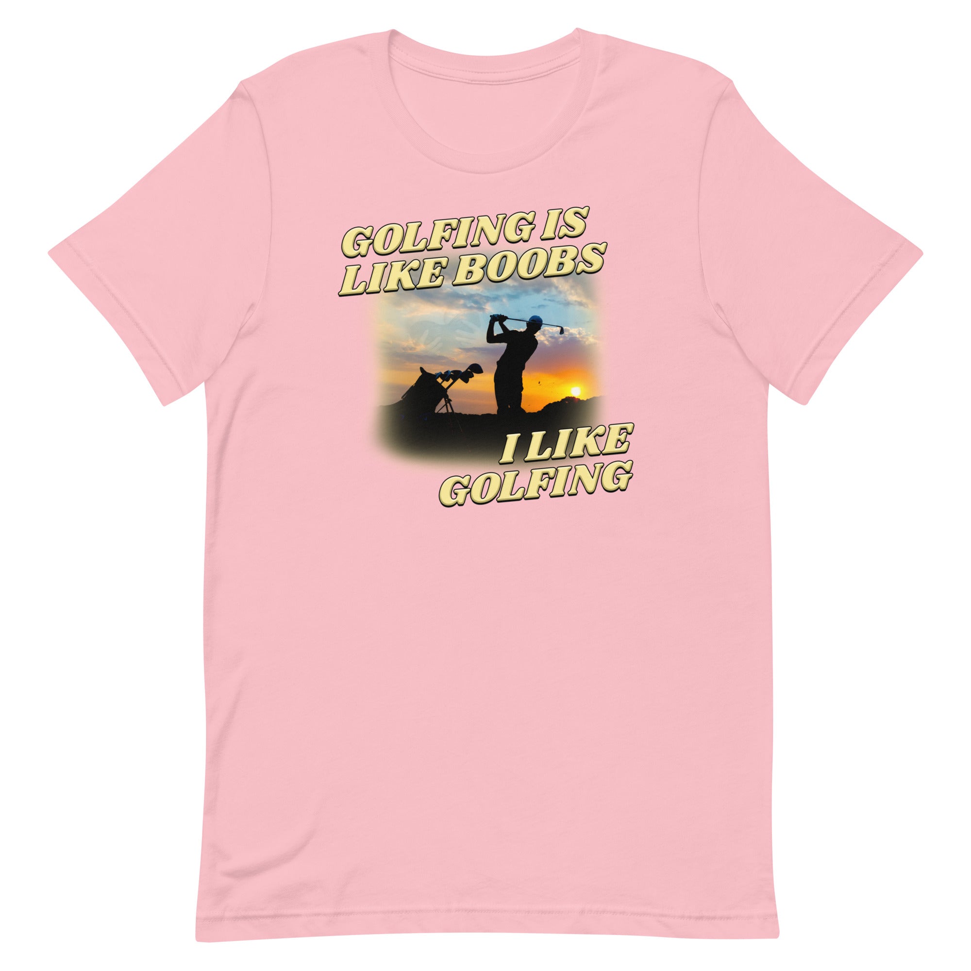 Golfing is Like Boobs Unisex t-shirt