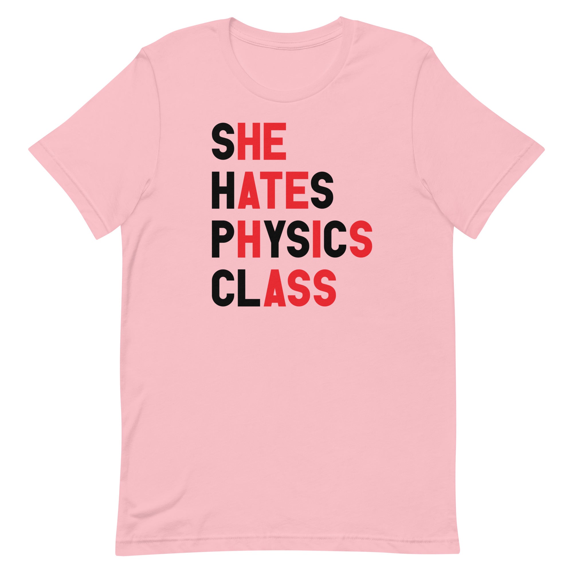 She Hates Physics Class Unisex t-shirt