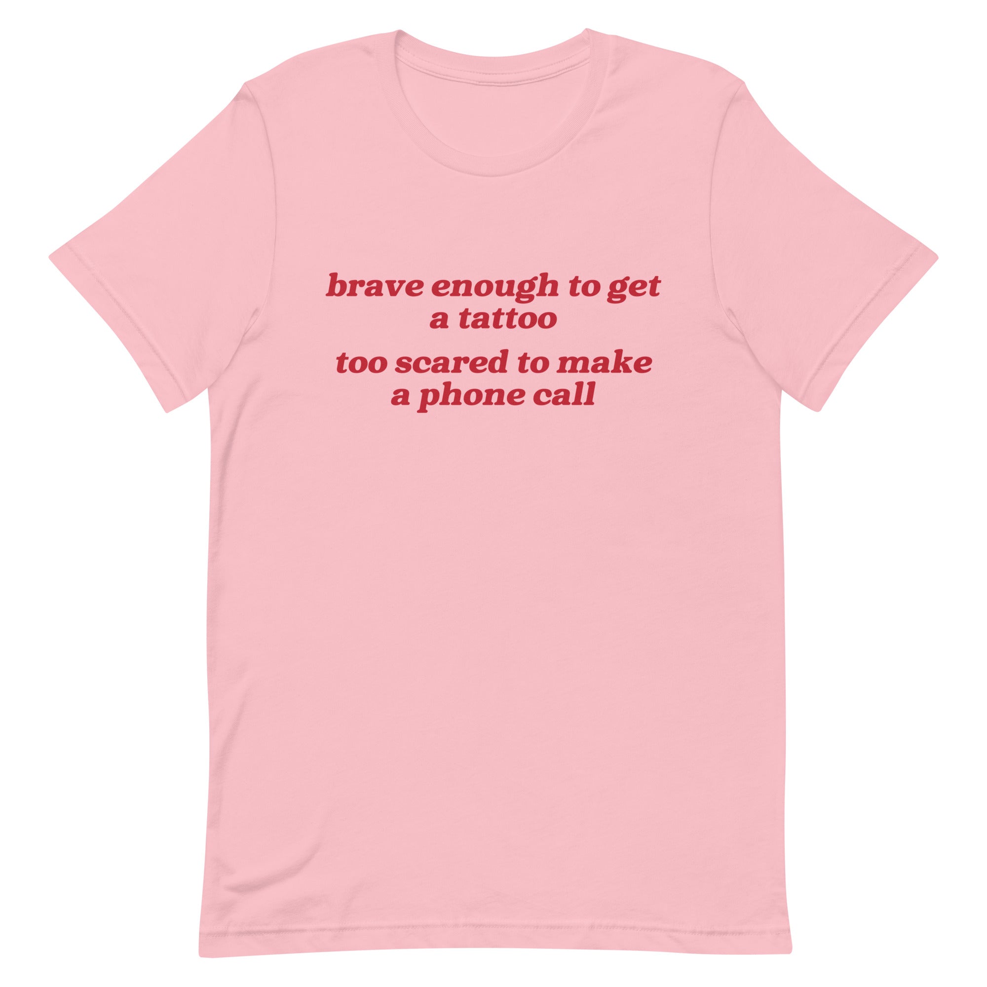 Brave Enough to Get a Tattoo Unisex t-shirt