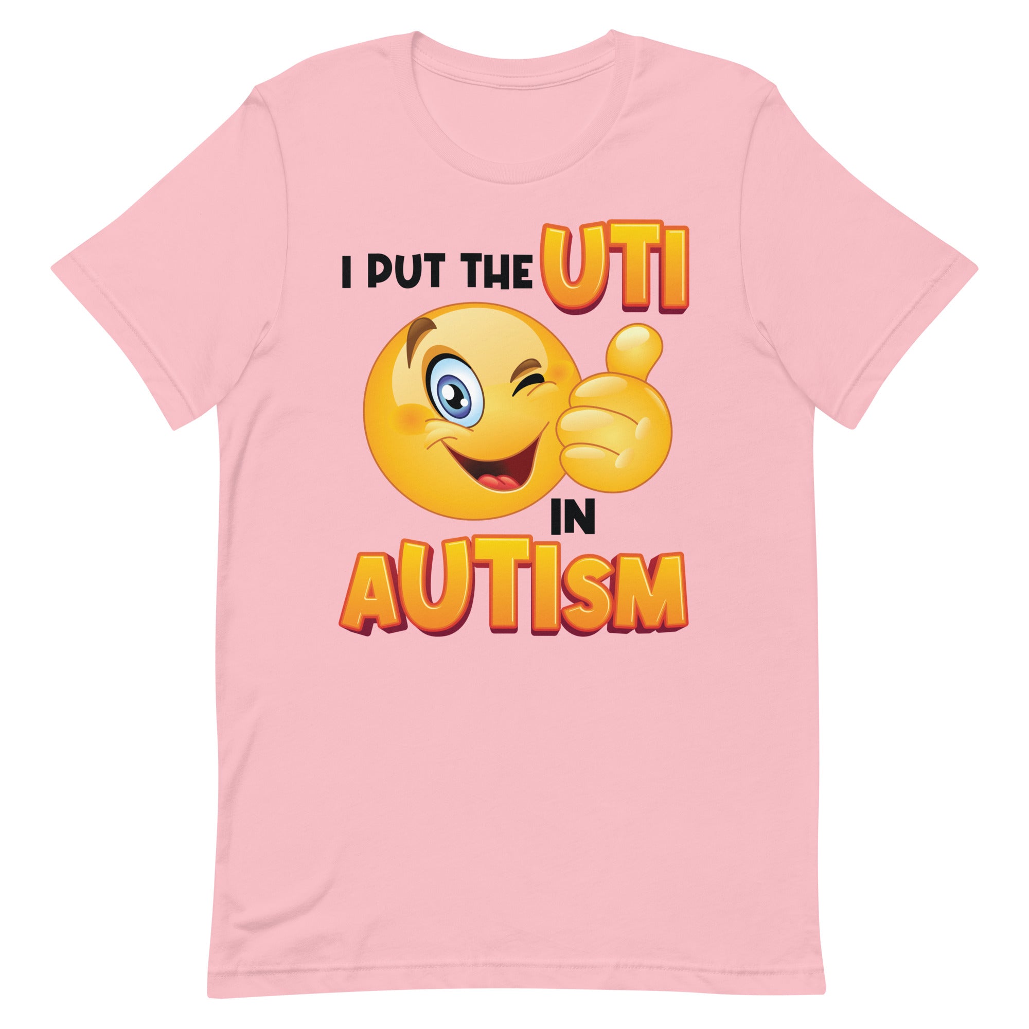 I Put the UTI in aUTIsm Unisex t-shirt