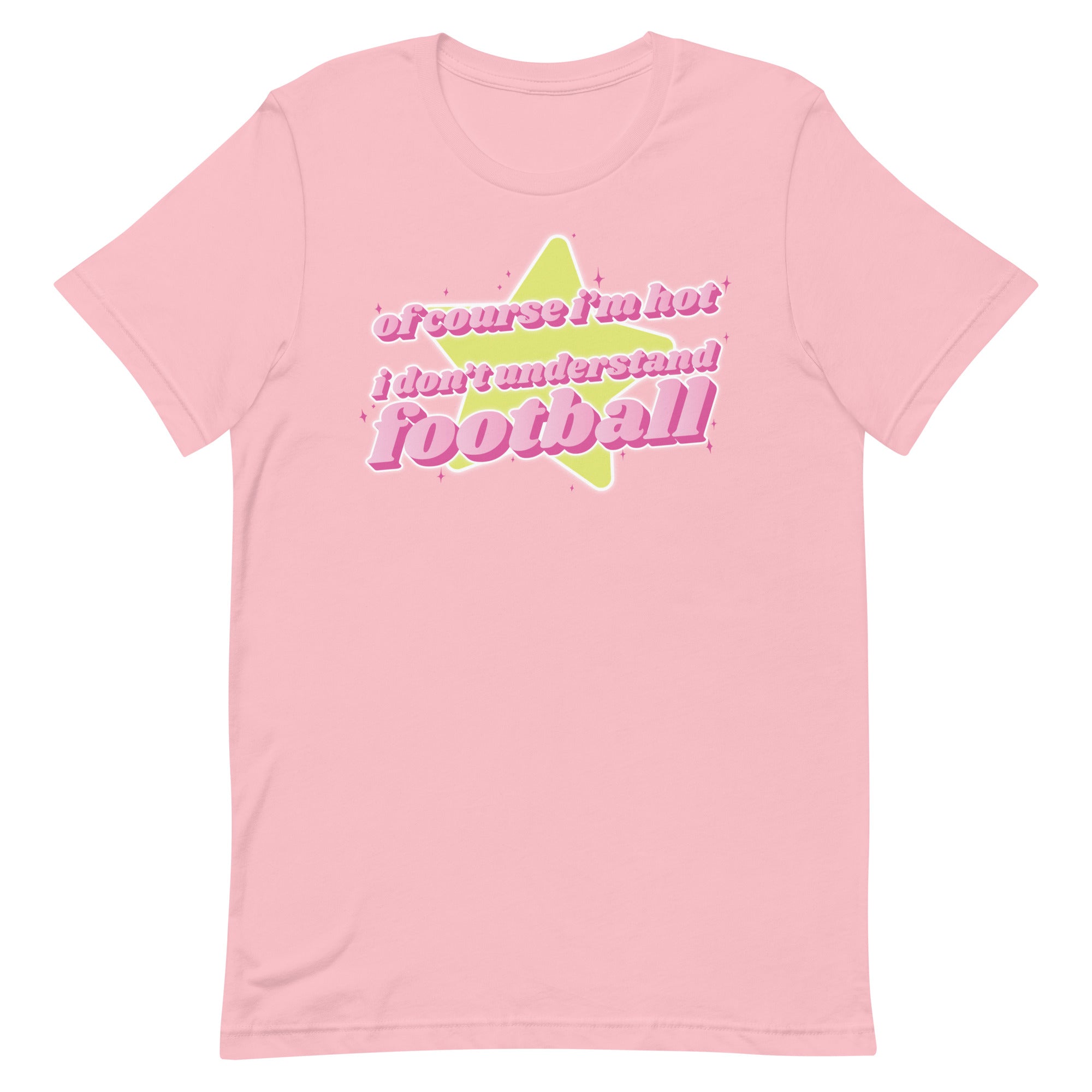 Of Course I'm Hot (Football) Unisex t-shirt