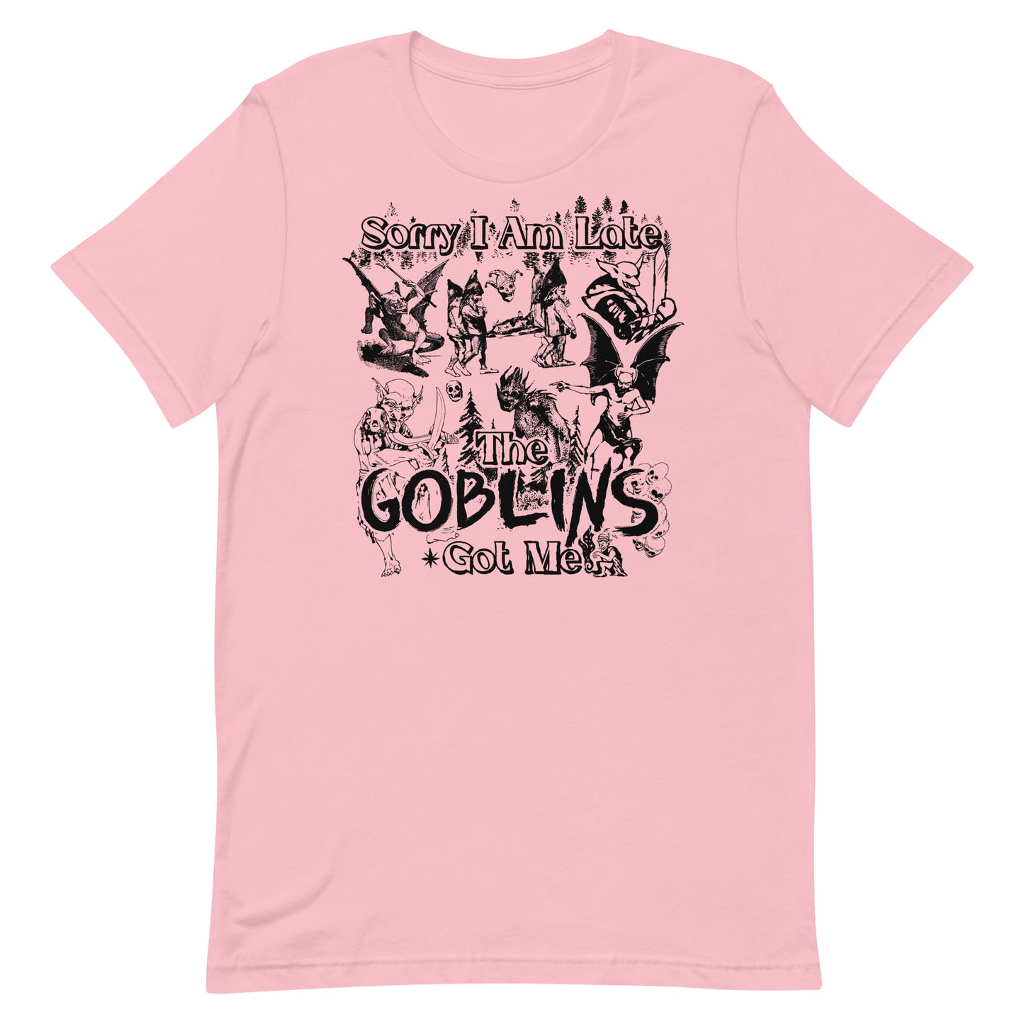 The Goblins Got Me Unisex t-shirt