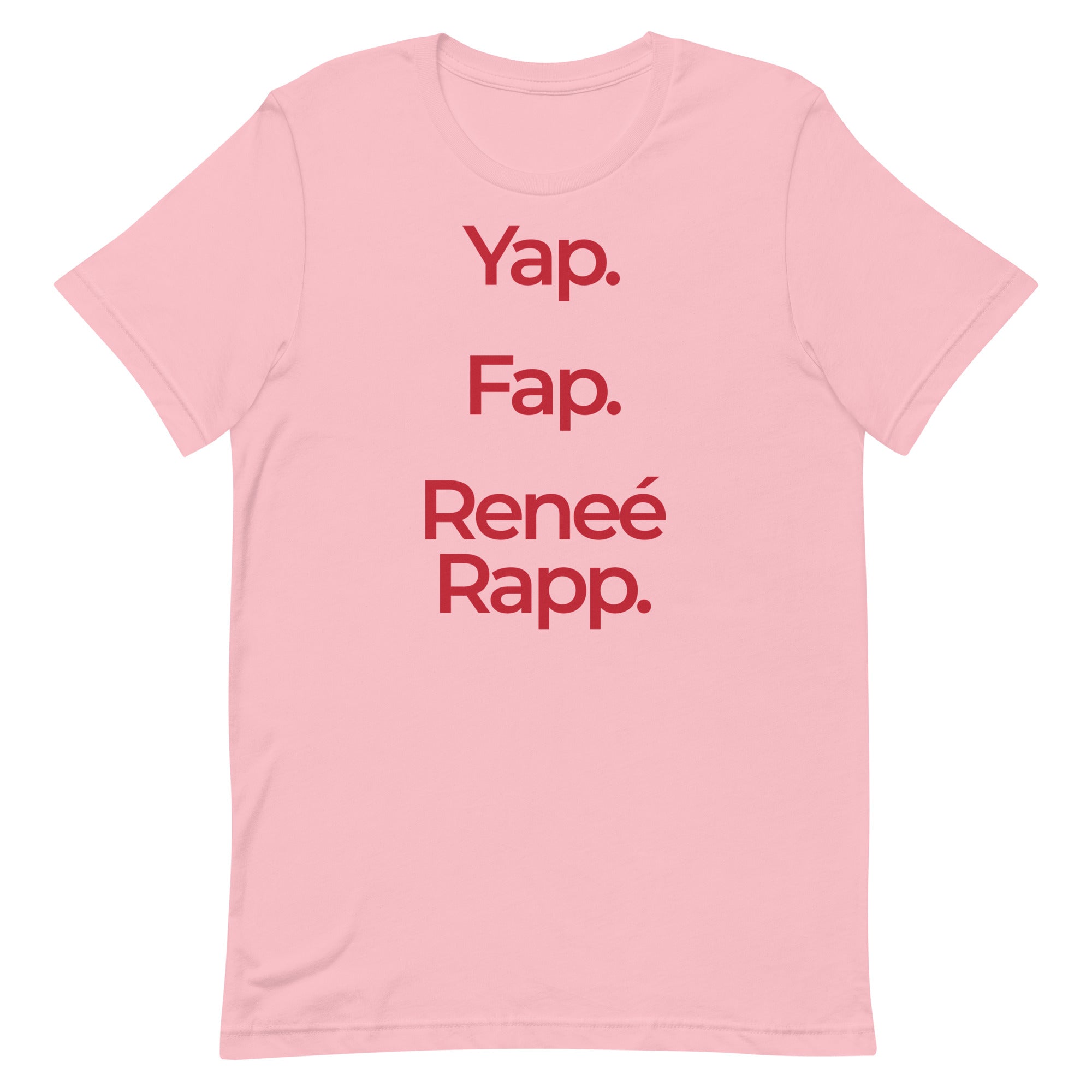 Yap Fap Reneé Rapp (Vertical) Unisex t-shirt