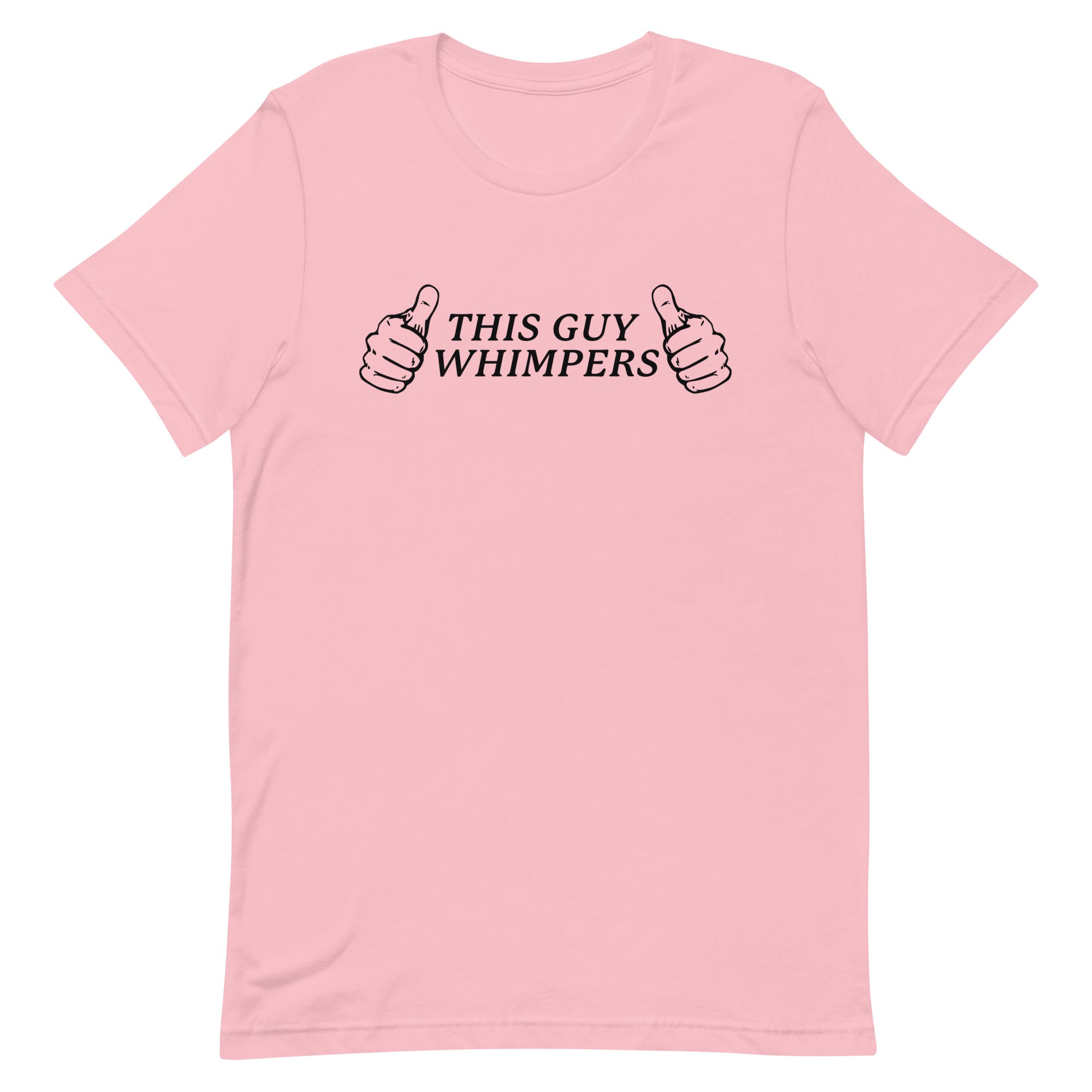 This Guy Whimpers Unisex t-shirt