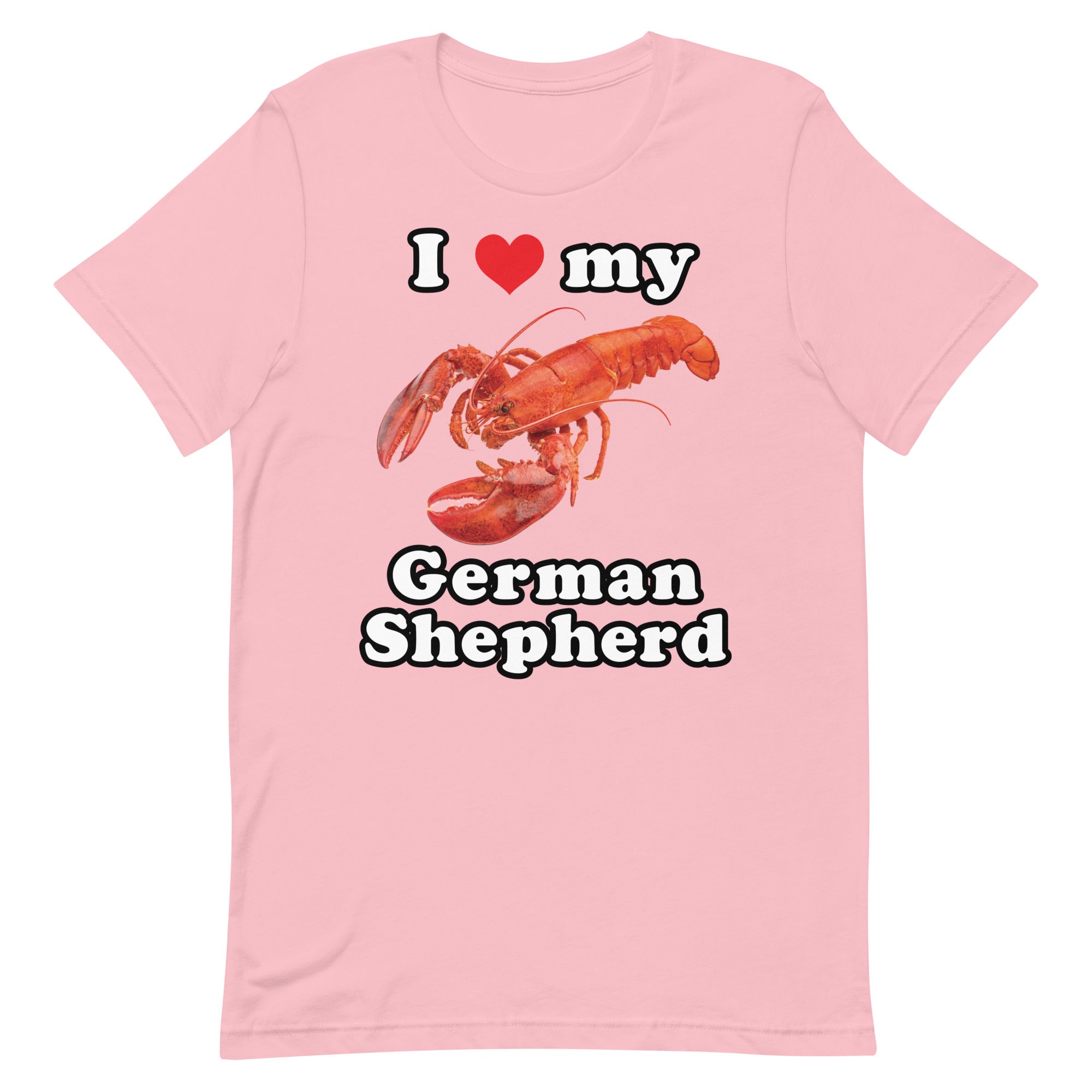 I Love My German Shepherd (Lobster) Unisex t-shirt