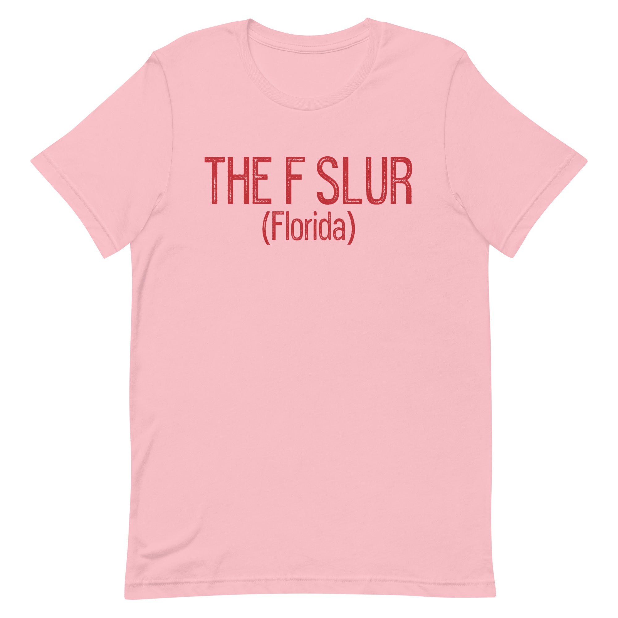 The F Slur (Florida) Unisex t-shirt