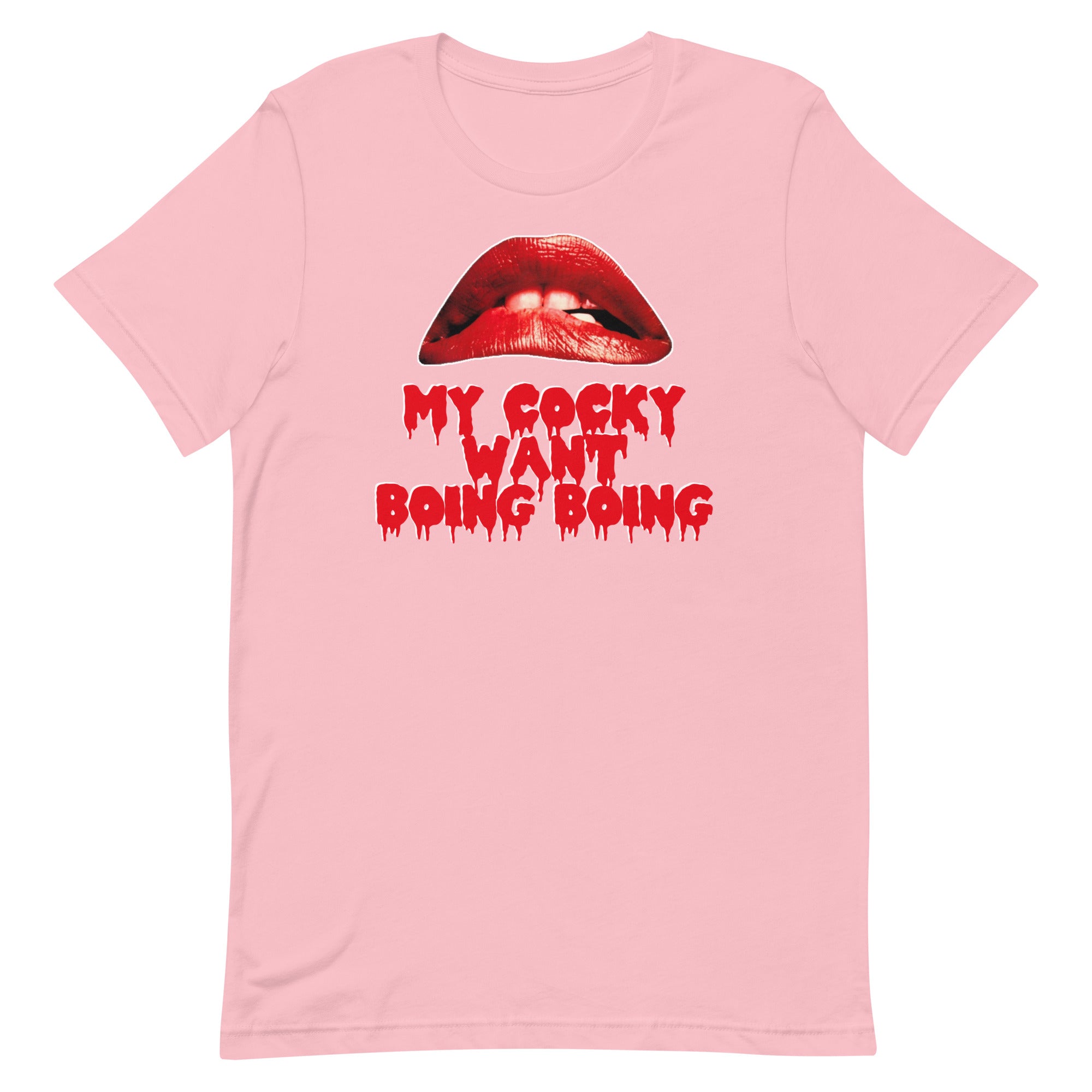 My Cocky Want Boing Boing Unisex t-shirt