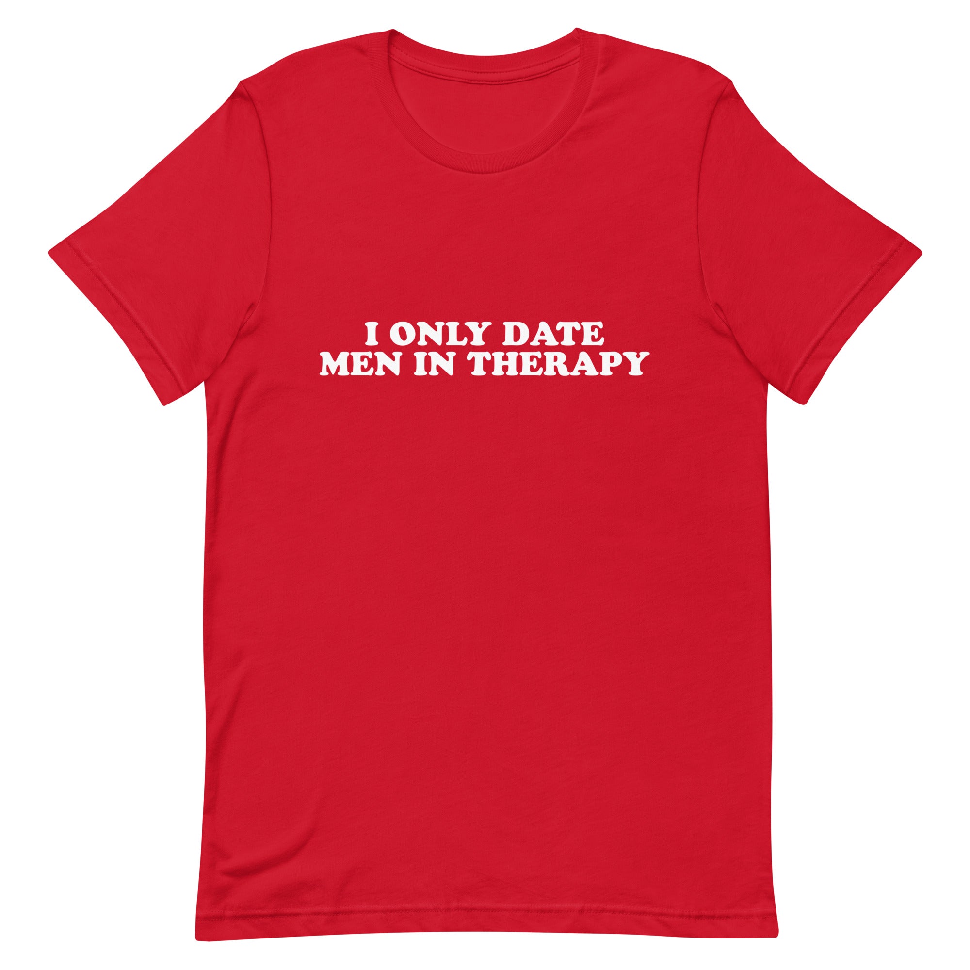 I Only Date Men in Therapy Unisex t-shirt