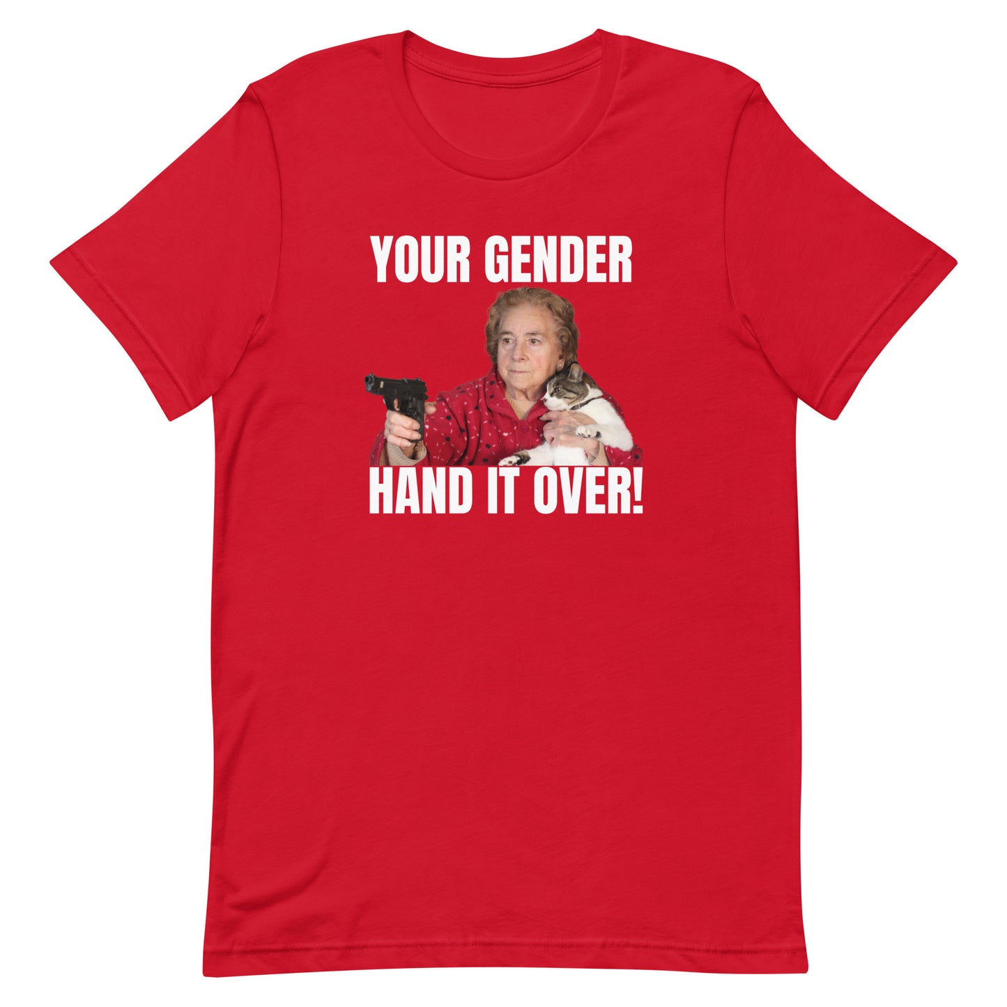 Your Gender Hand it Over Unisex t-shirt