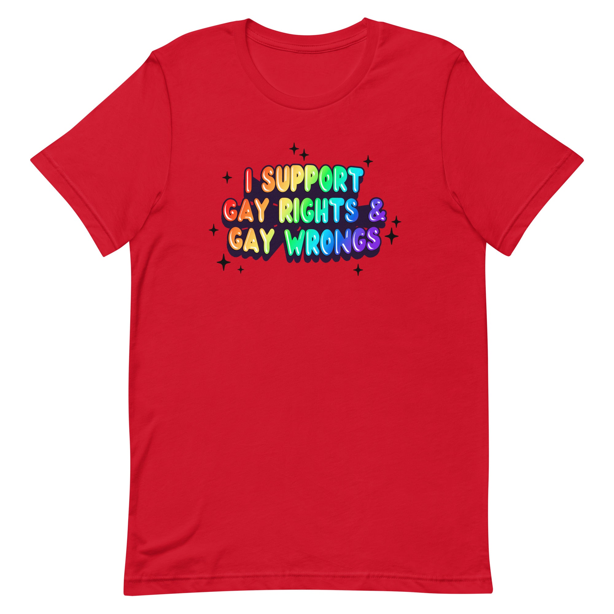 I Support Gay Rights & Gay Wrongs Unisex t-shirt