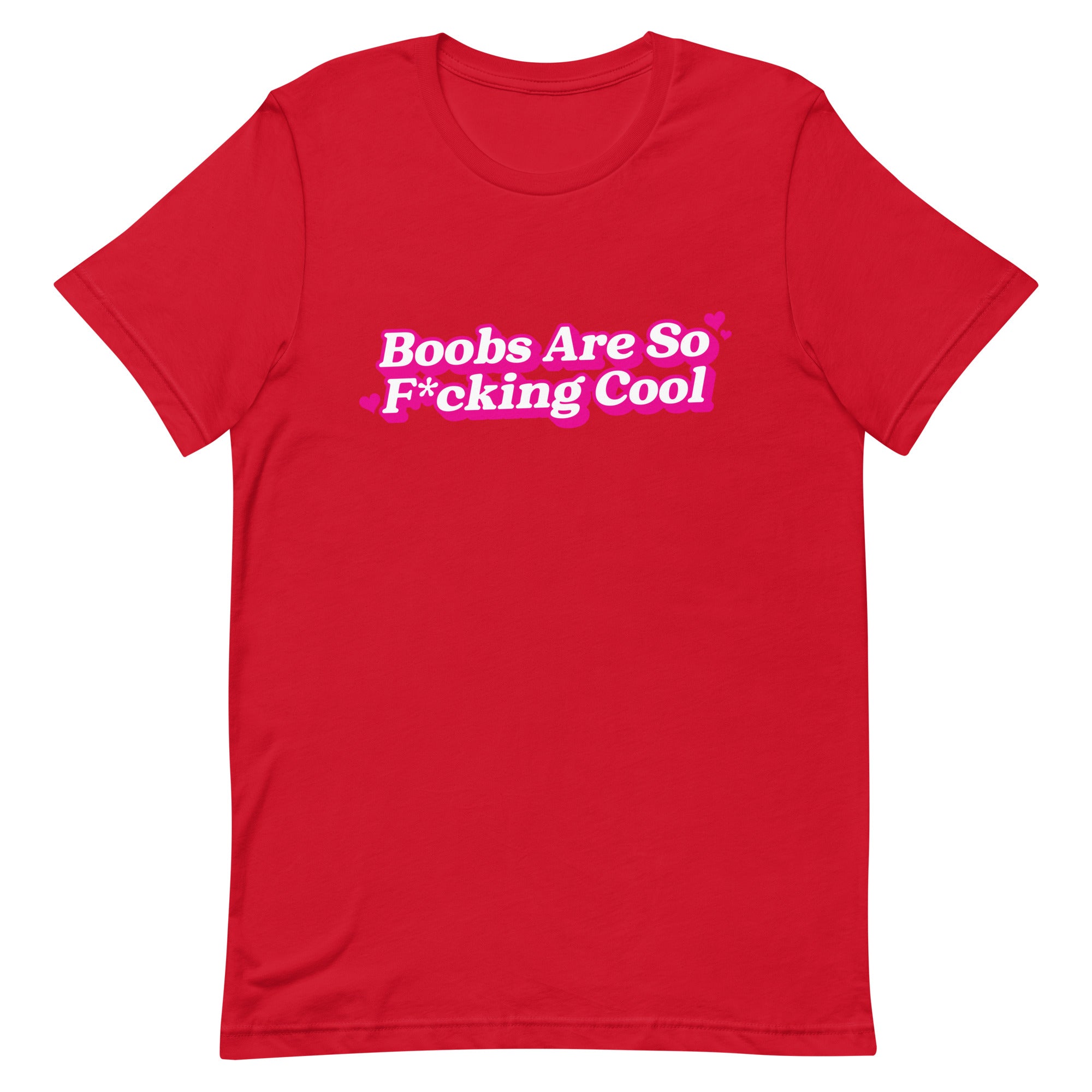 Boobs Are F*cking Cool (Pink) Unisex t-shirt