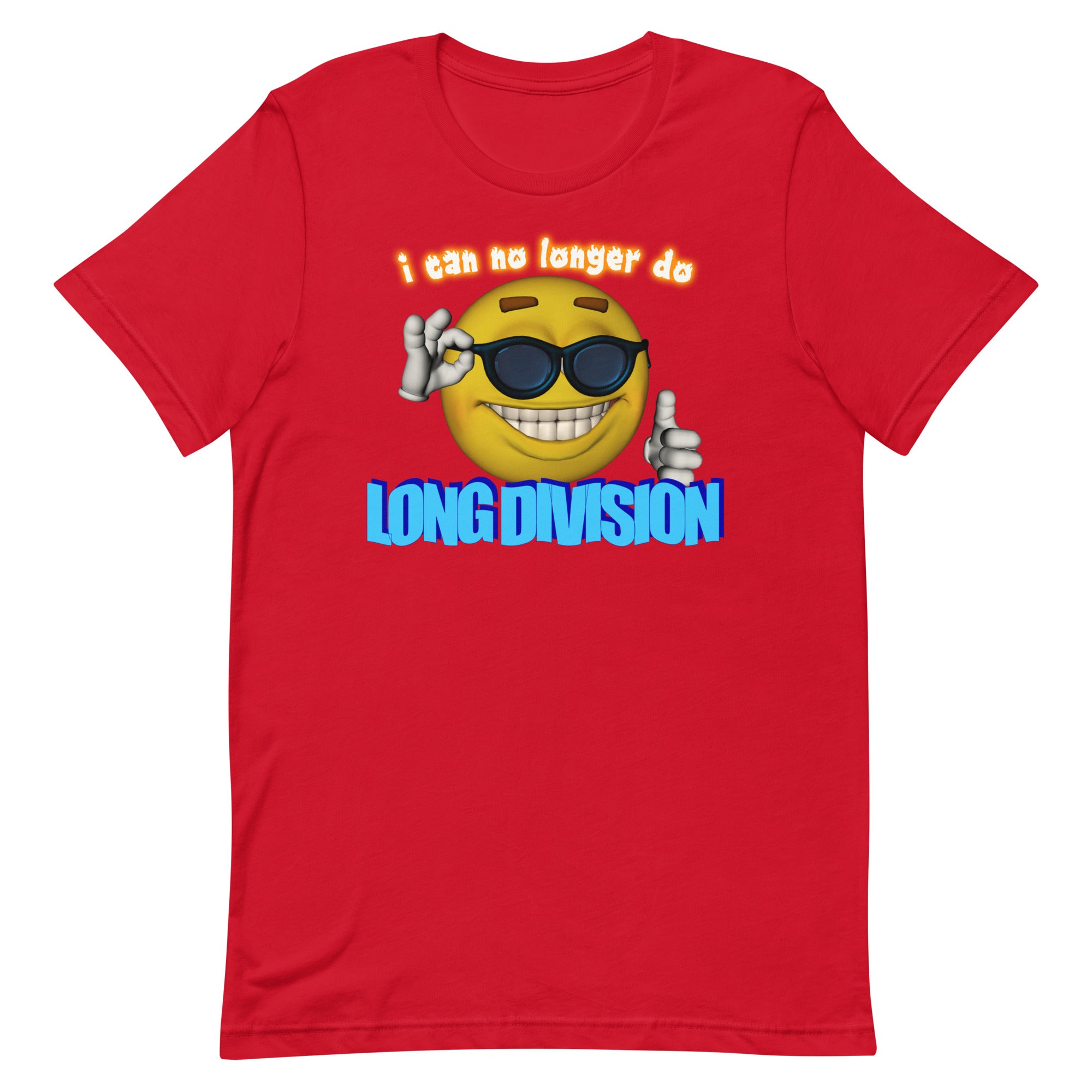 I Can No Longer Do Long Division Unisex t-shirt