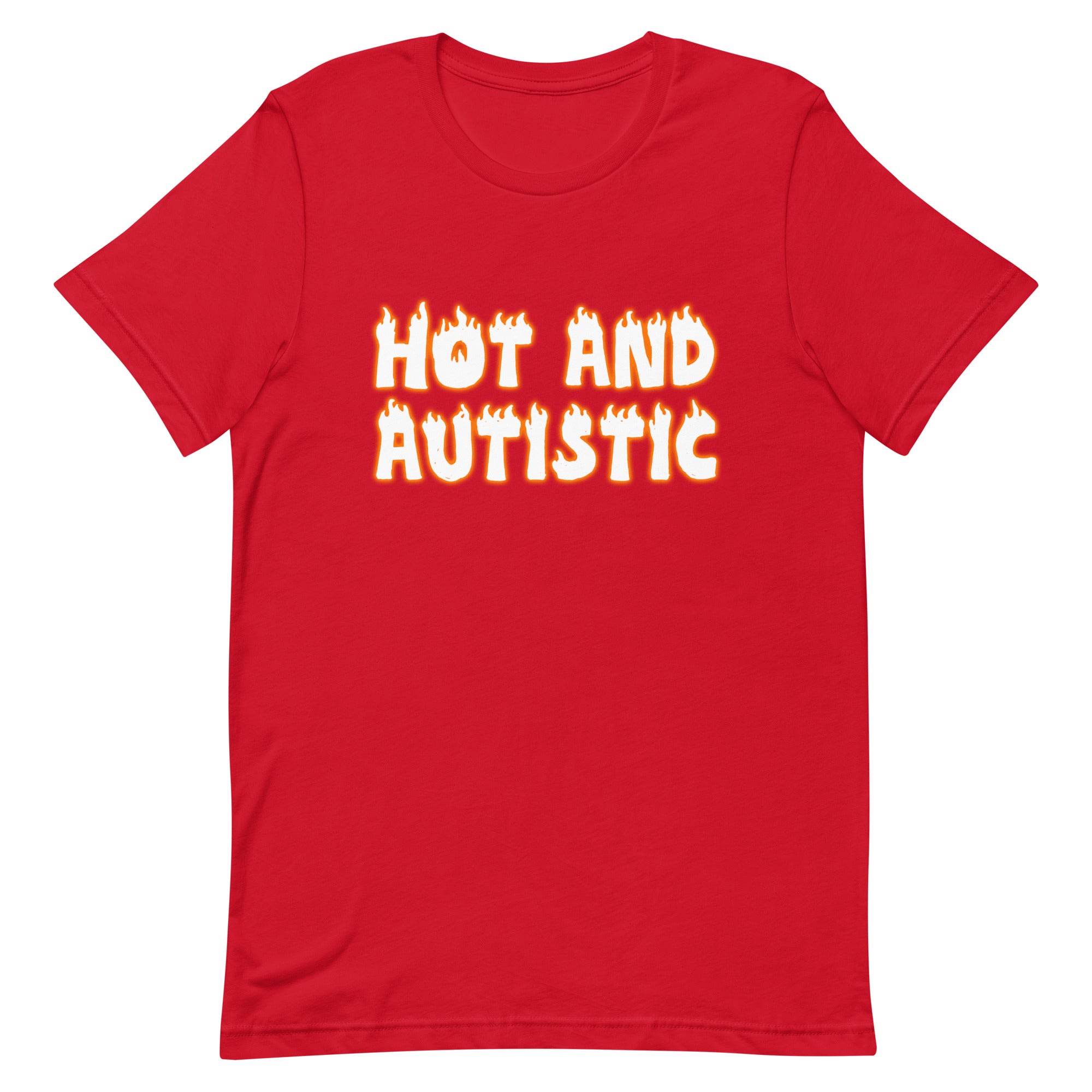 Hot and Autistic Unisex t-shirt