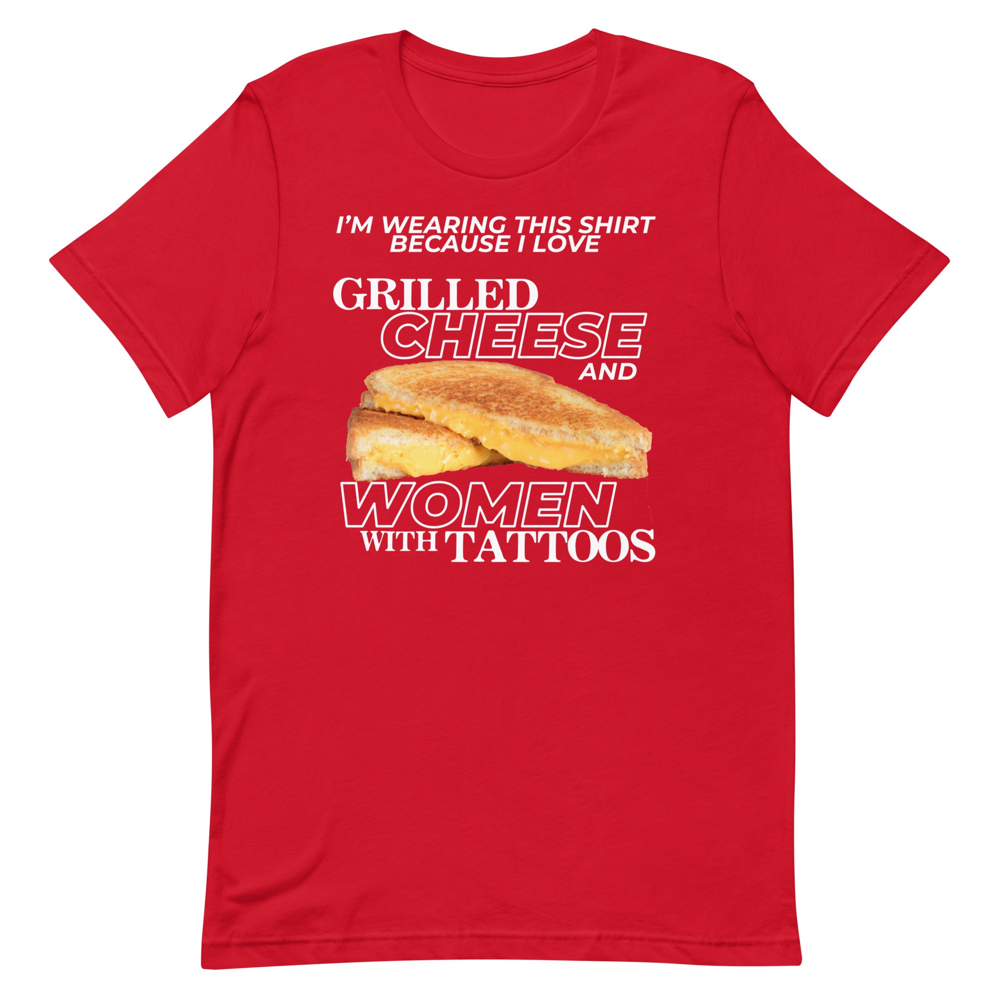 I Love Grilled Cheese & Women With Tattoos Unisex t-shirt