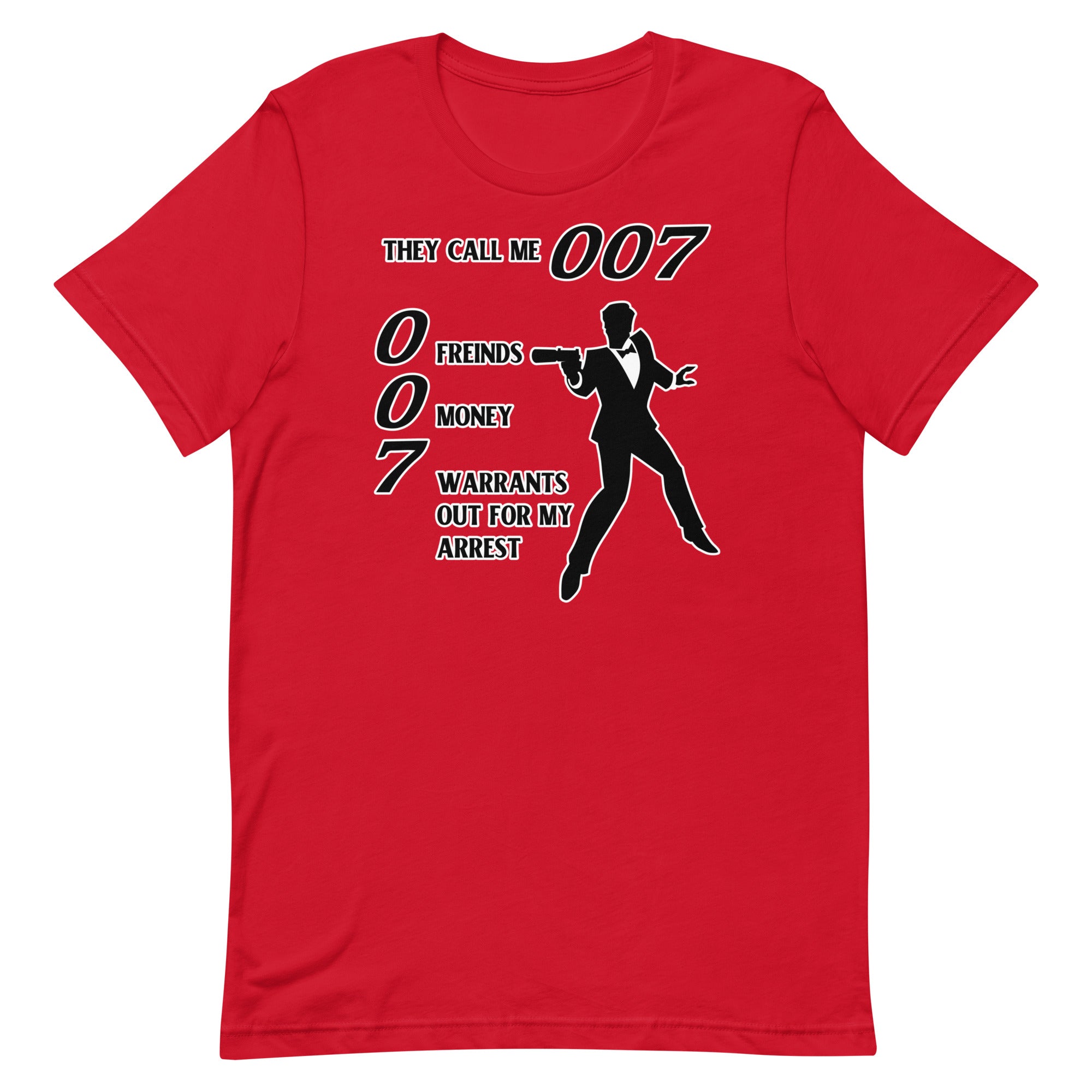 They Call Me 007 Unisex t-shirt