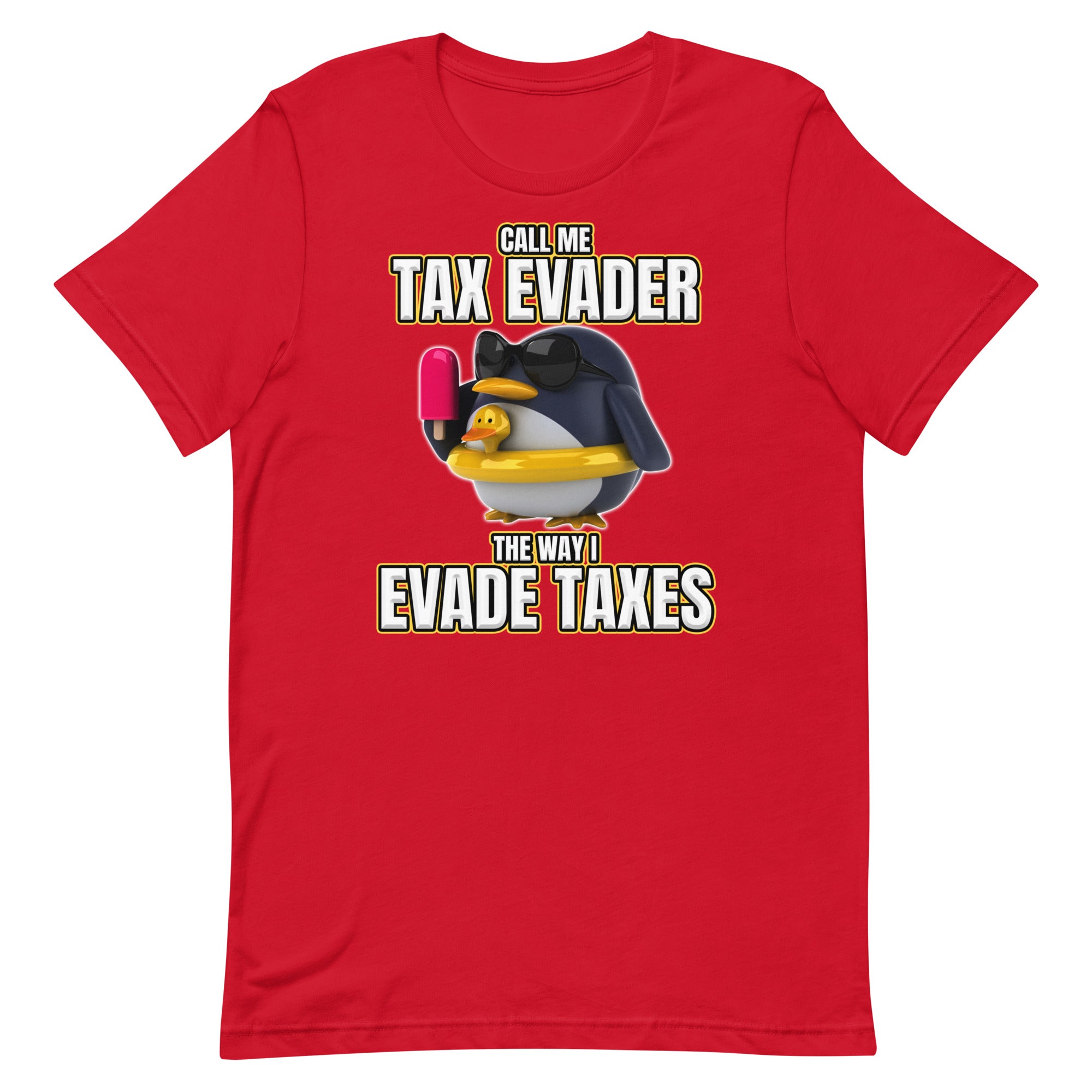 Call Me Tax Evader Unisex t-shirt