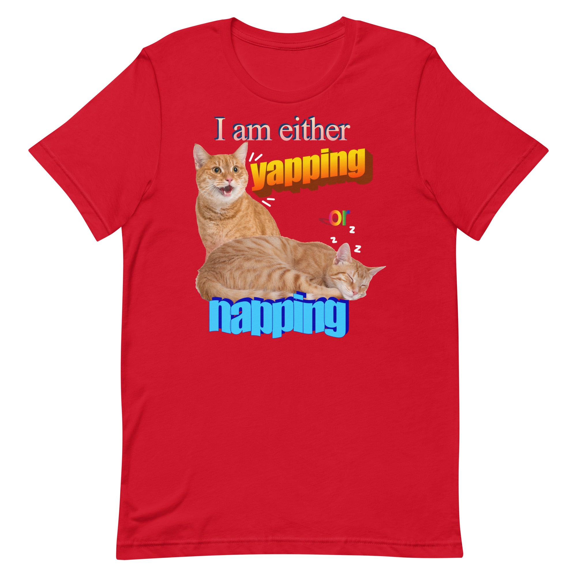 I Am Either Yapping or Napping Unisex t-shirt