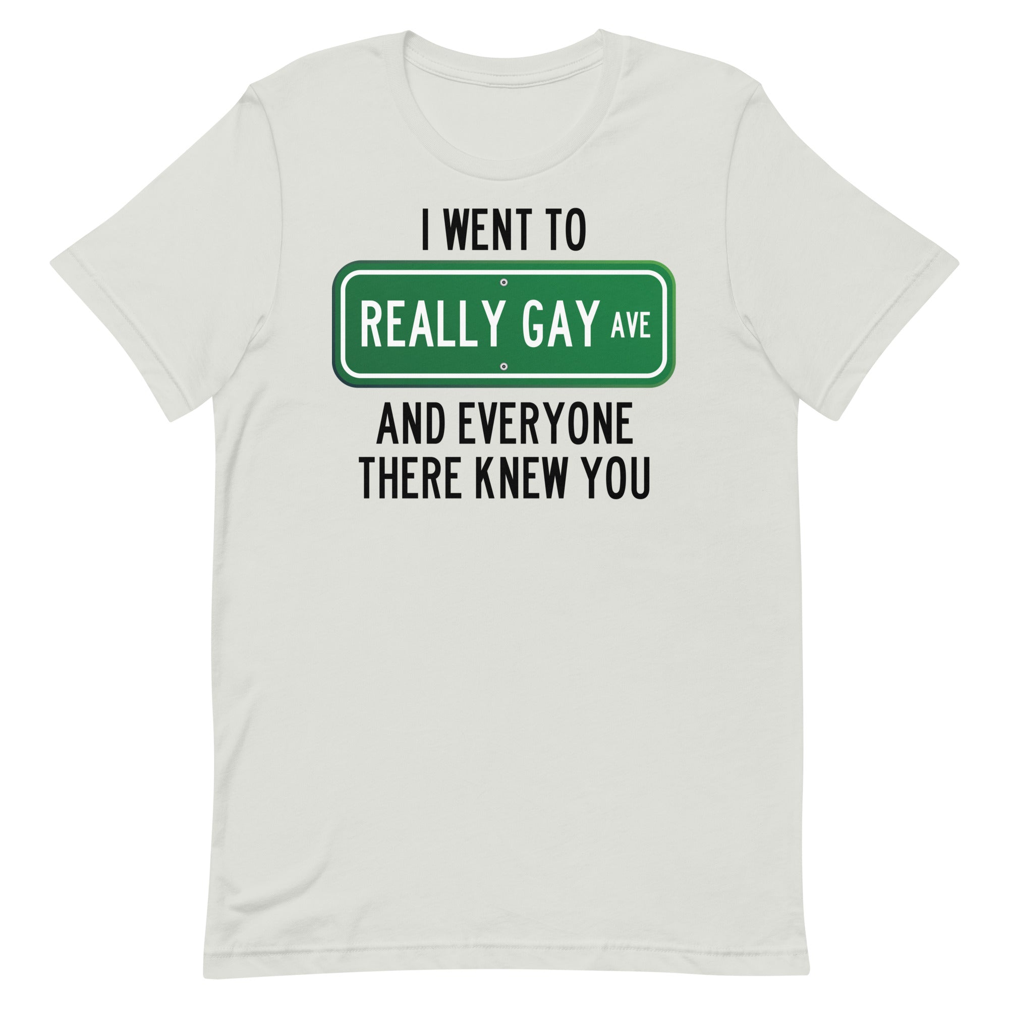 Really Gay Ave Unisex t-shirt