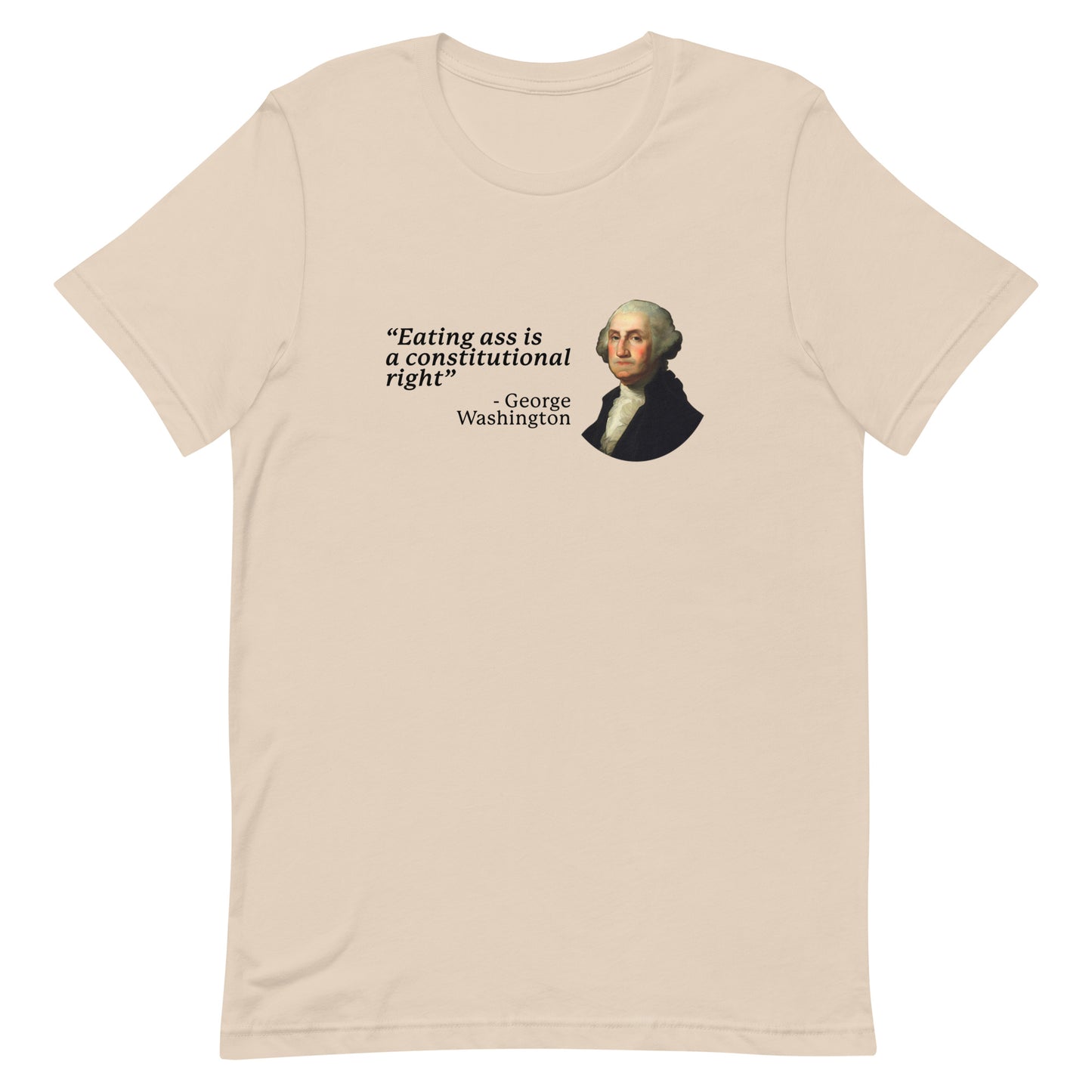 Eating Ass is a Constitutional Right (George Washington) Unisex t-shirt