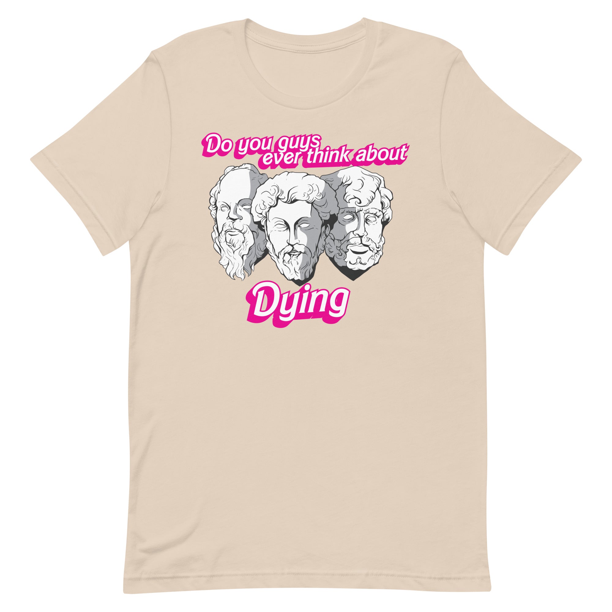 Do You Guys Ever Think About Dying (Philosophers) Unisex t-shirt