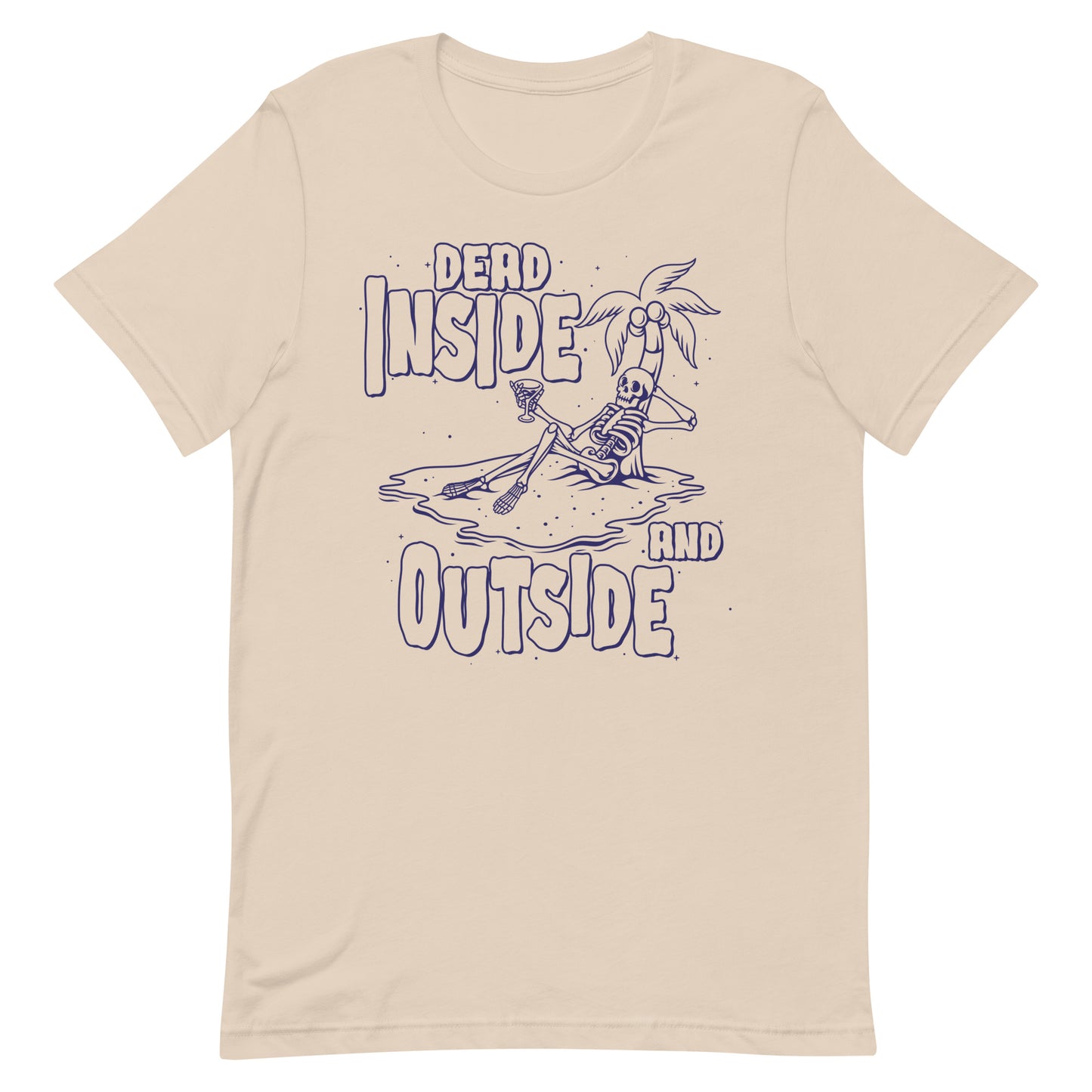 Dead Inside and Outside Unisex t-shirt
