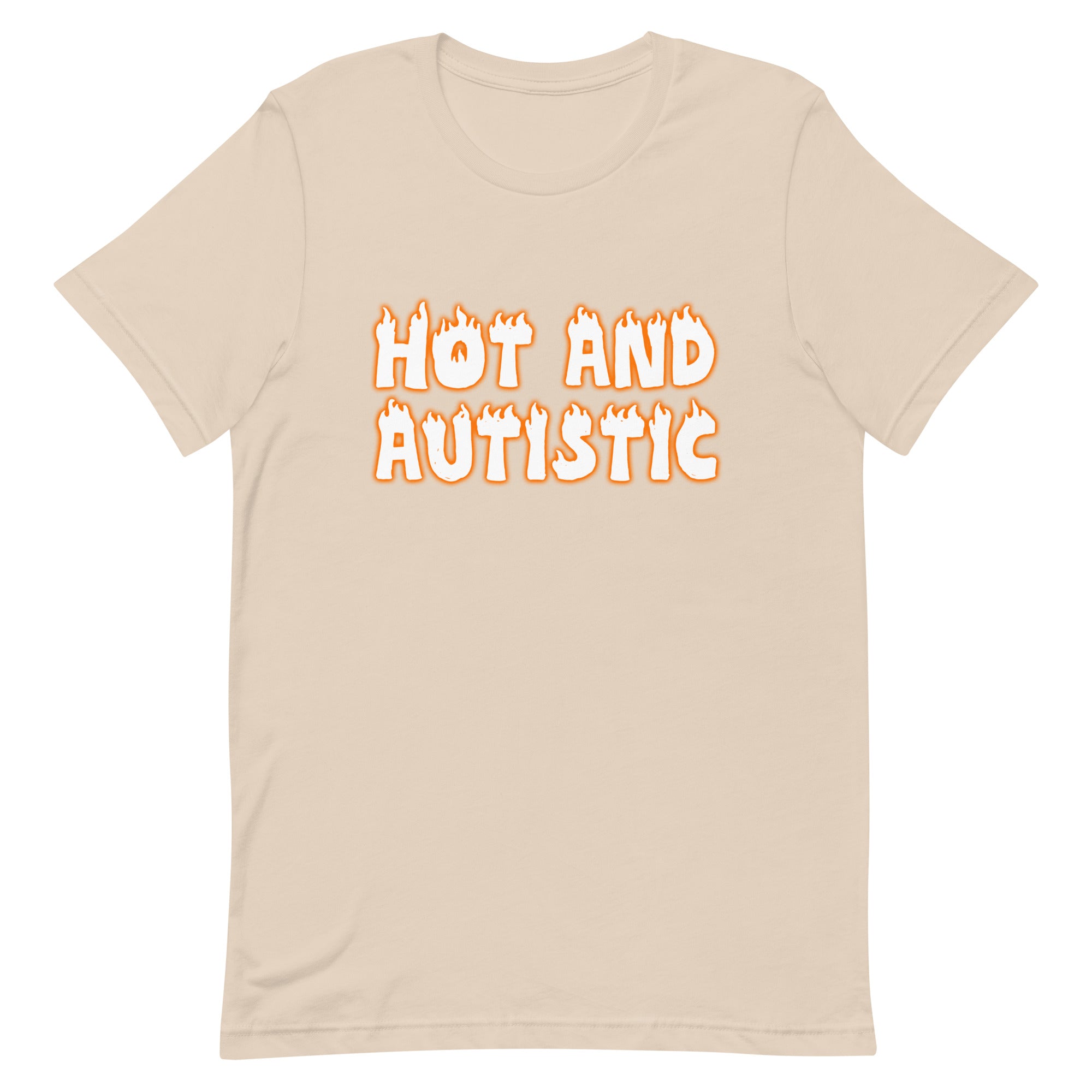 Hot and Autistic Unisex t-shirt