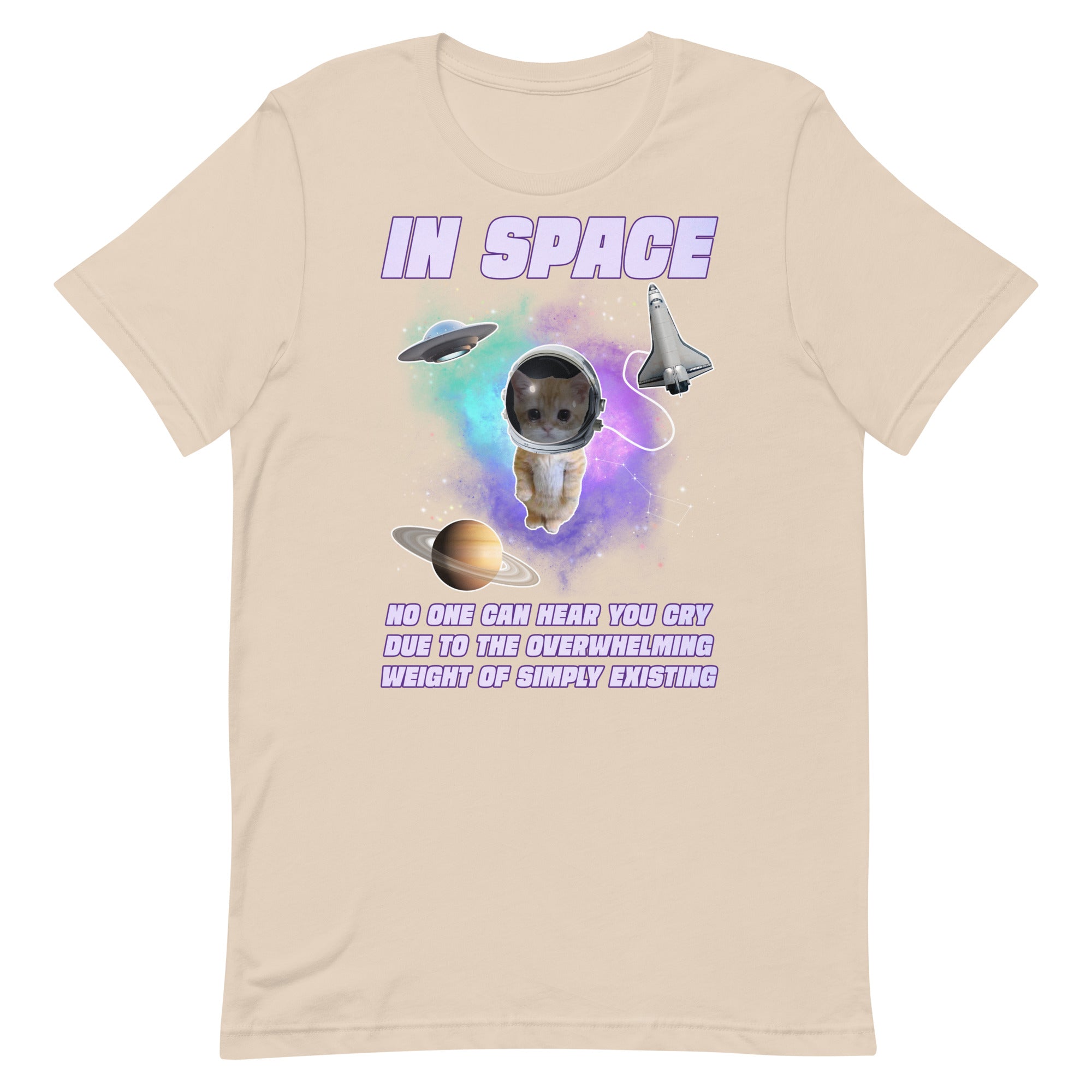 In Space No One Can Hear You Cry Unisex t-shirt