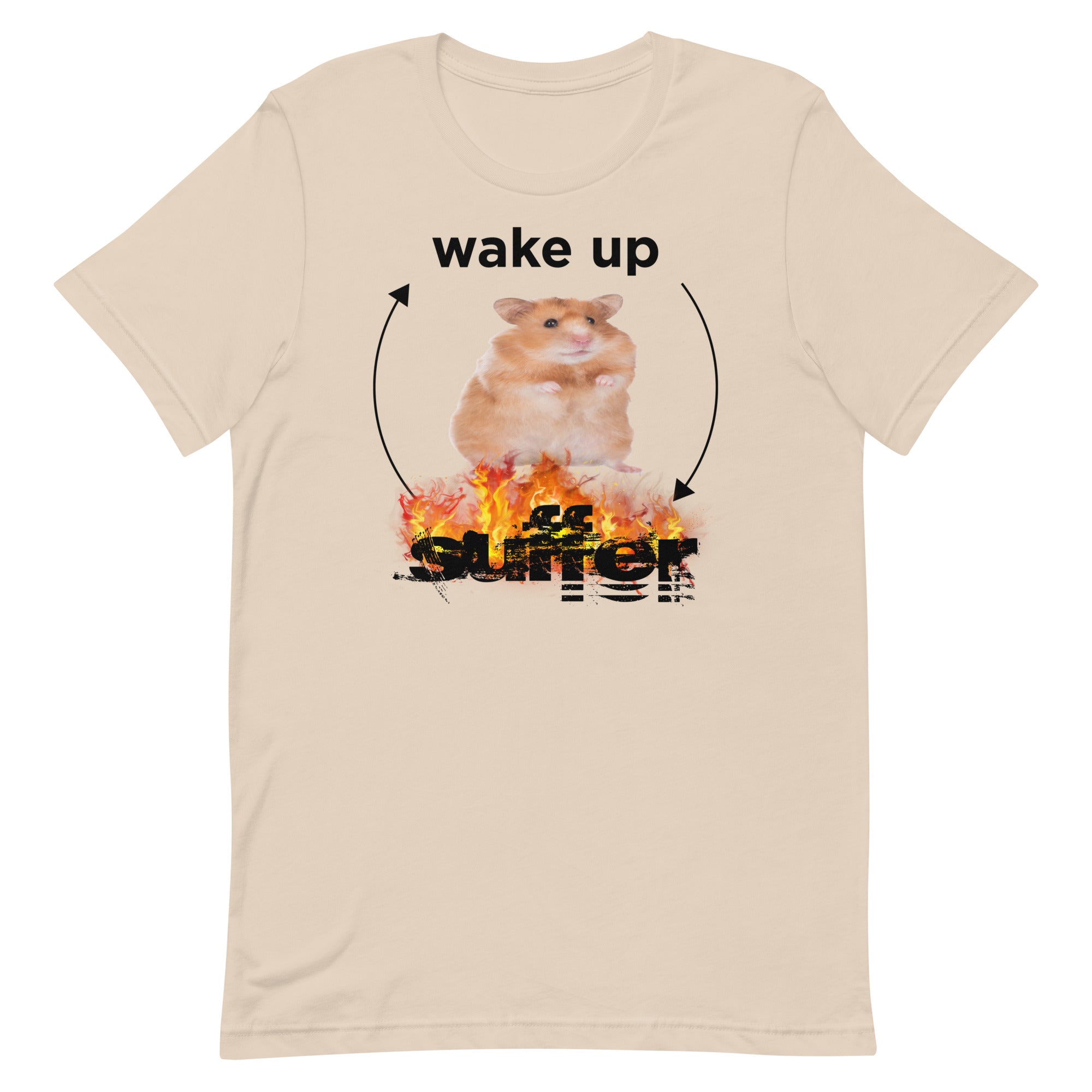 Wake Up Suffer Unisex t-shirt